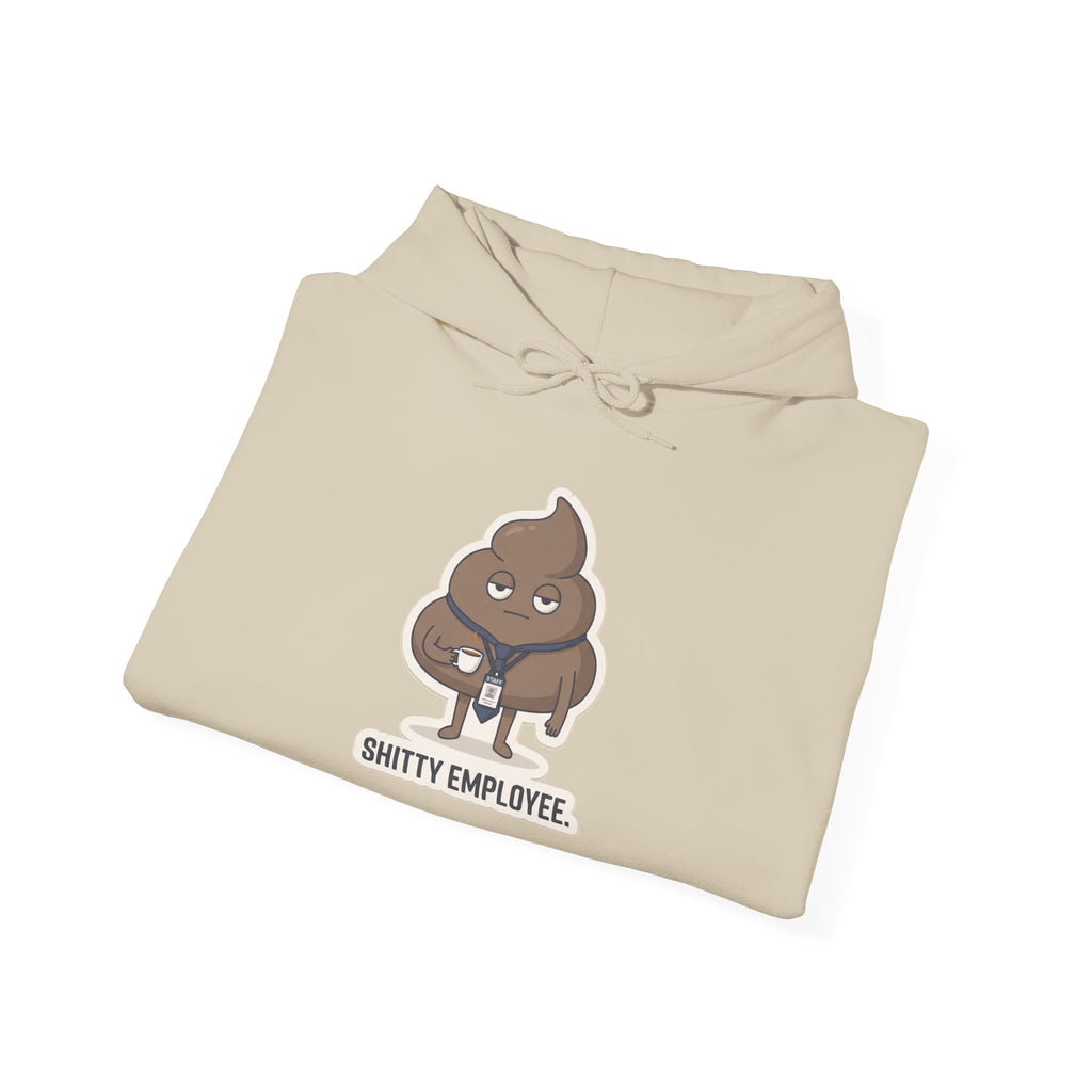 SHITTY EMPLOYEE. — Deadpan Poo Hoodie · Funny Office Humor Sweatshirt