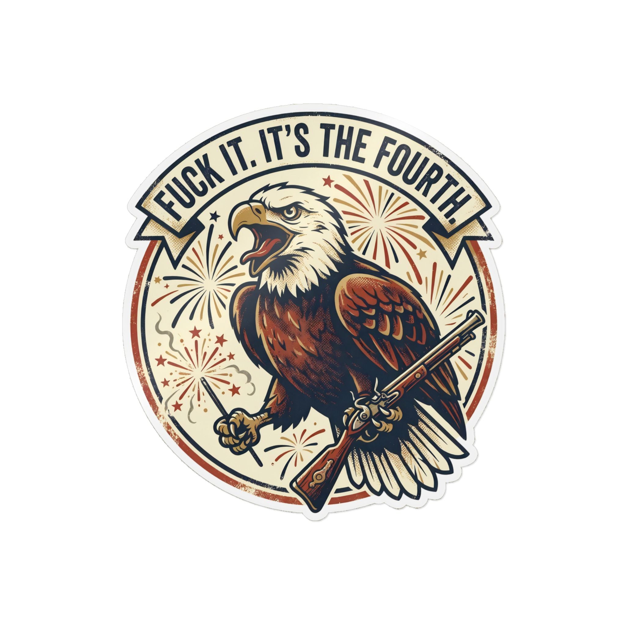 FUCK IT. IT'S THE FOURTH. — Patriotic Eagle Die-Cut Sticker · Office Humor