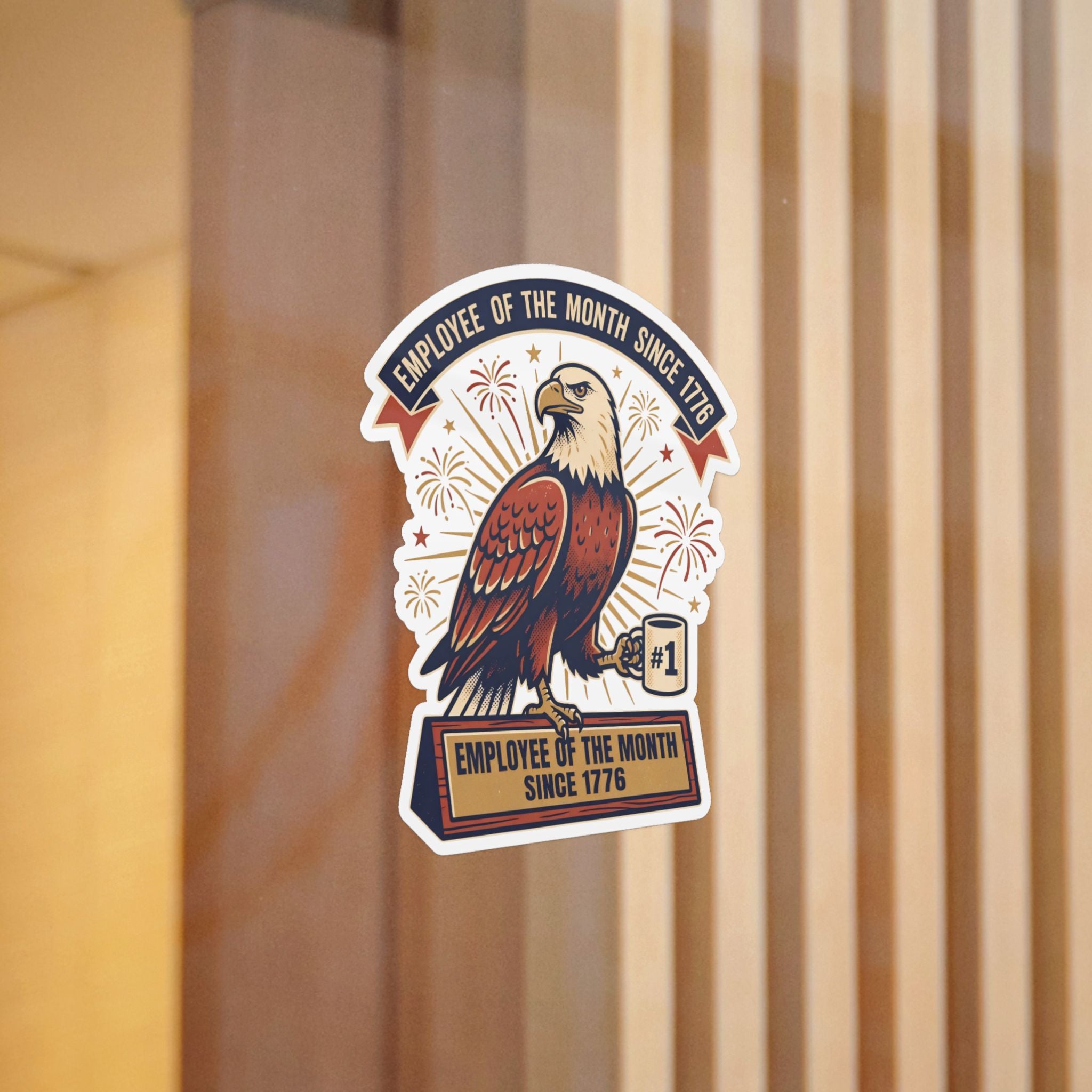 EMPLOYEE OF THE MONTH SINCE 1776. — Employee of the Month Die-Cut Sticker · Office Humor