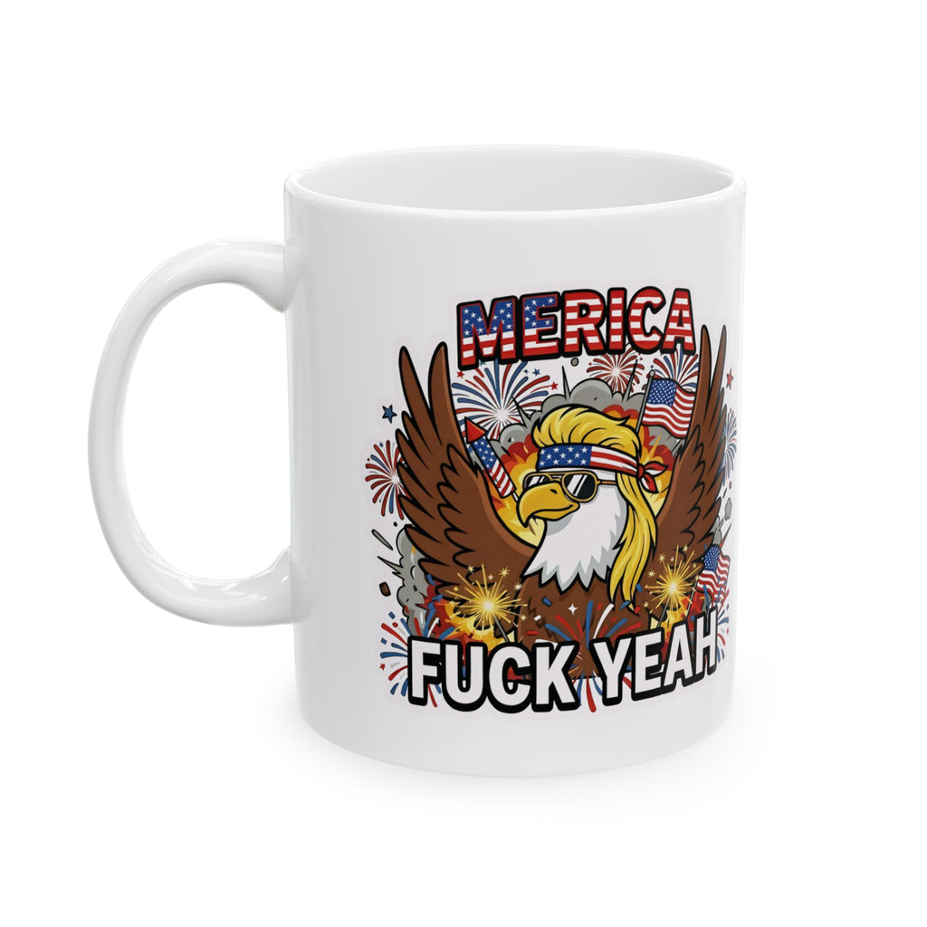 MERICA FUCK YEAH Ceramic Coffee Mug — Patriotic Bald Eagle Stars & Stripes July 4th Mug (11oz, 15oz)