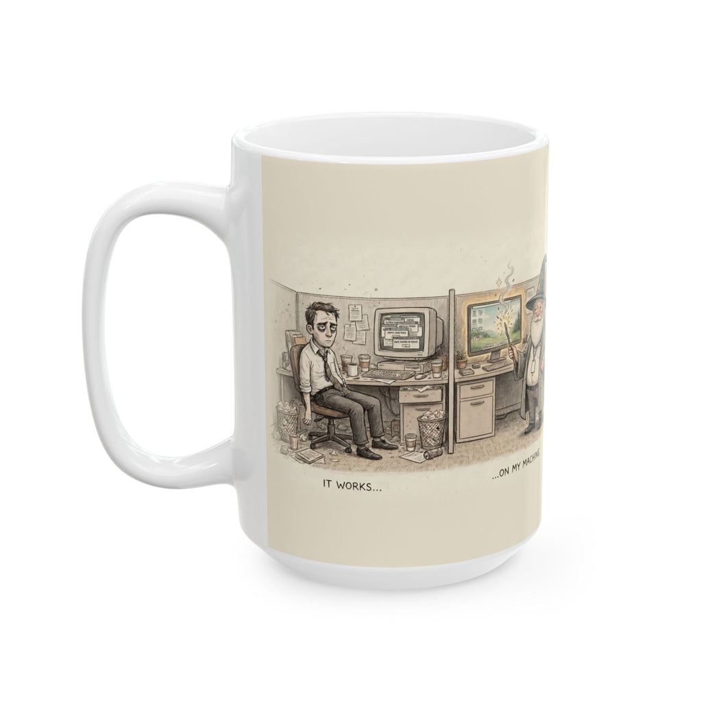 It Works On My Machine Ceramic Coffee Mug — Funny Developer Programmer Office Mug (11oz, 15oz)
