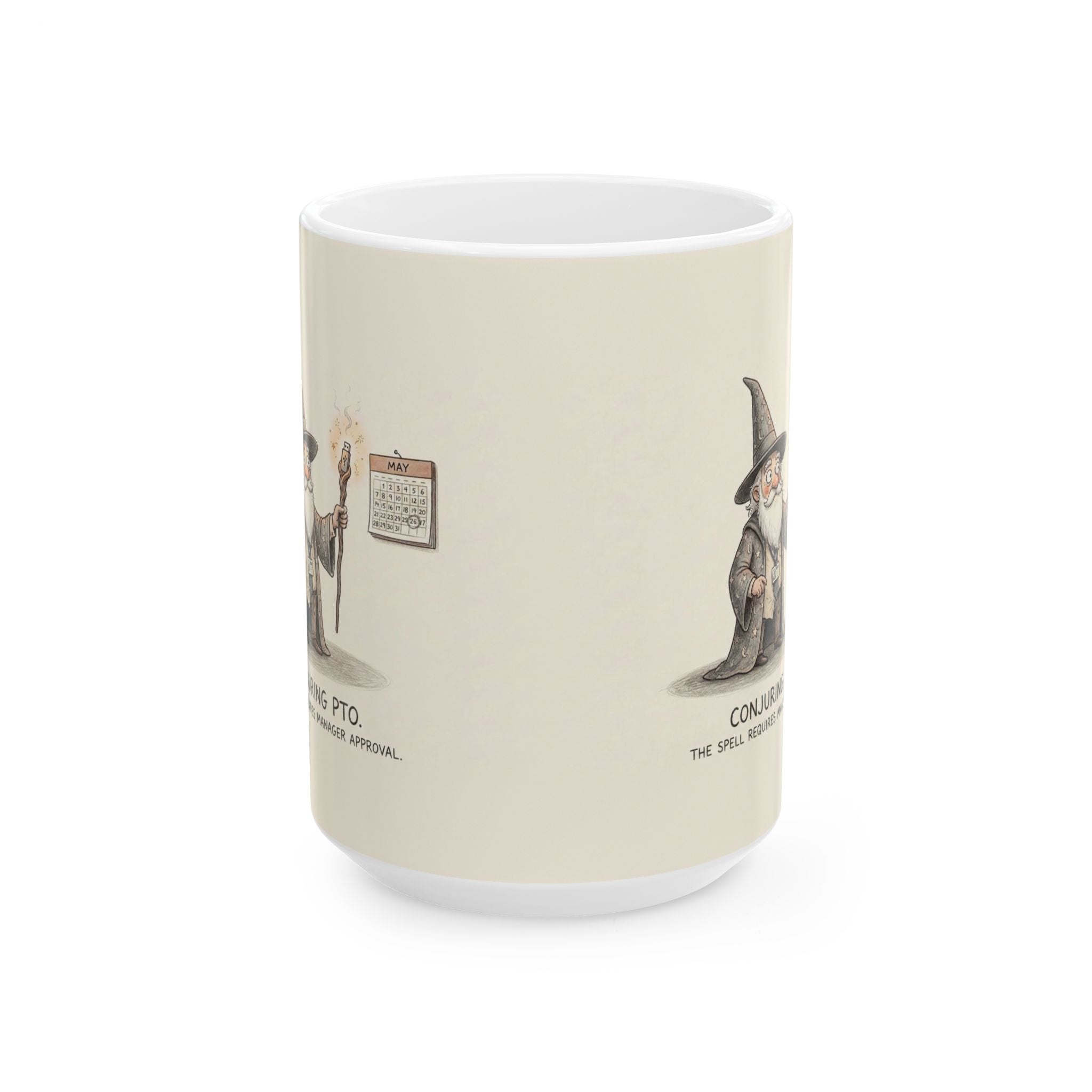 Conjuring PTO Ceramic Coffee Mug — Funny Office Wizard Time-Off Humor Mug (11oz, 15oz)