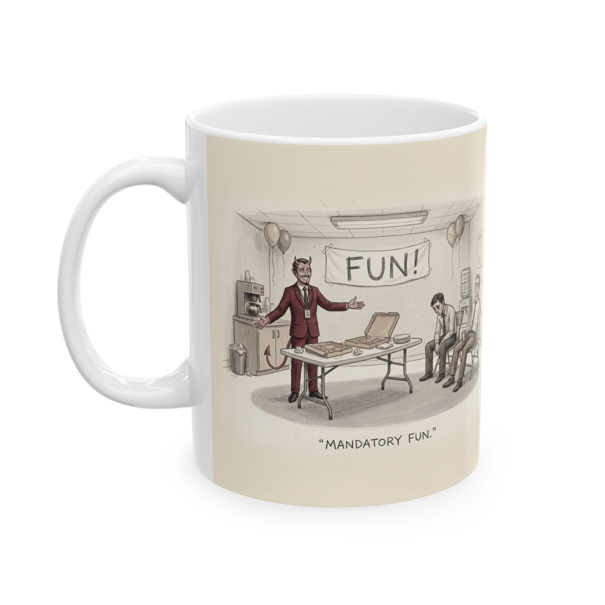Mandatory Fun Ceramic Coffee Mug — Funny Forced Office Party Humor Mug (11oz, 15oz)