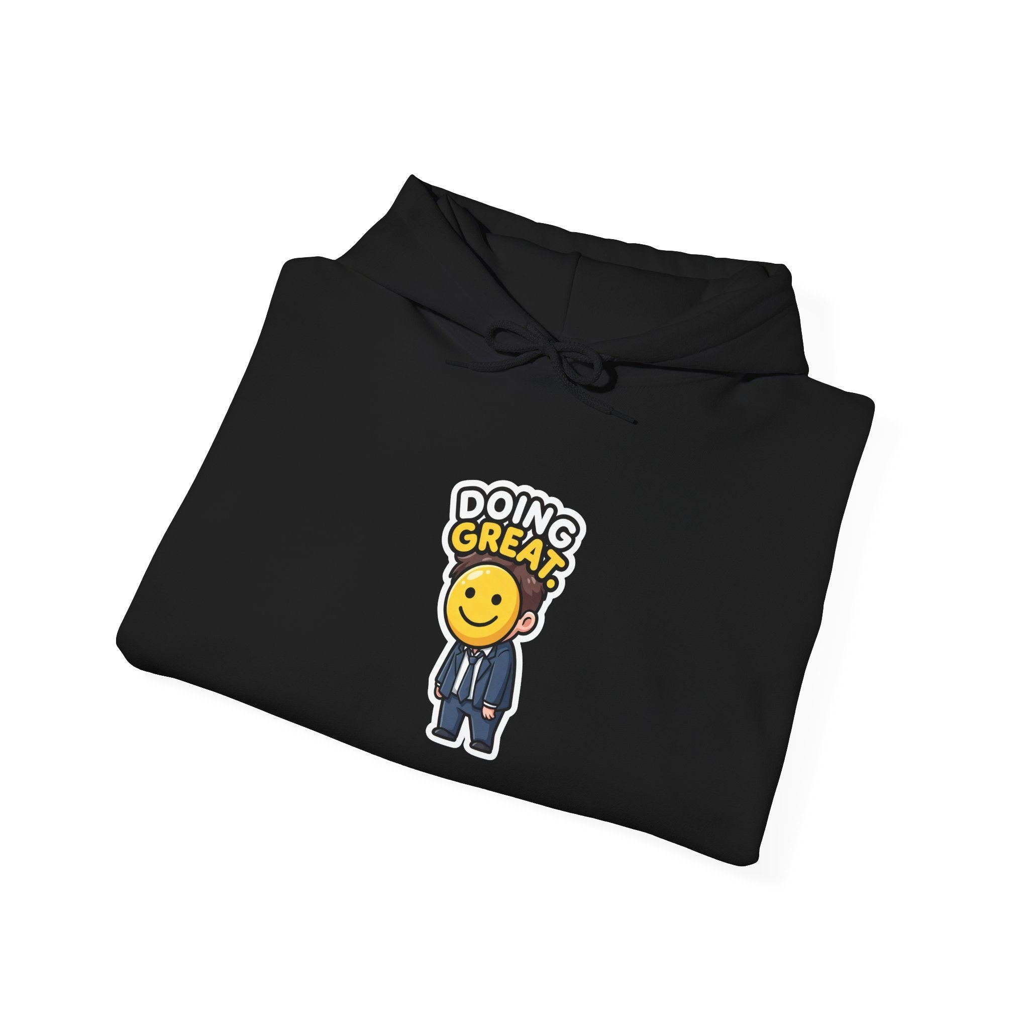 DOING GREAT. — Smiley Meltdown Hoodie · Funny Office Humor Sweatshirt