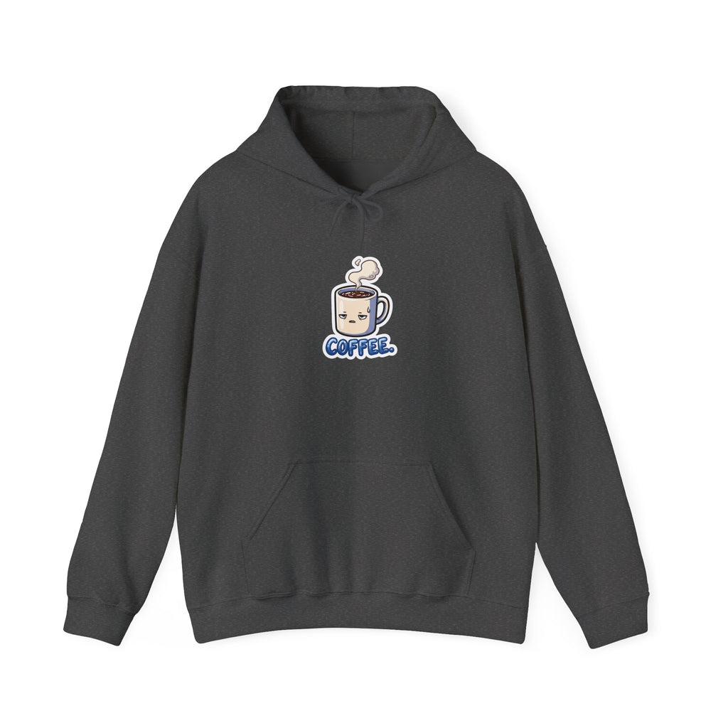 COFFEE. — Deadpan Mug Hoodie · Funny Office Humor Sweatshirt