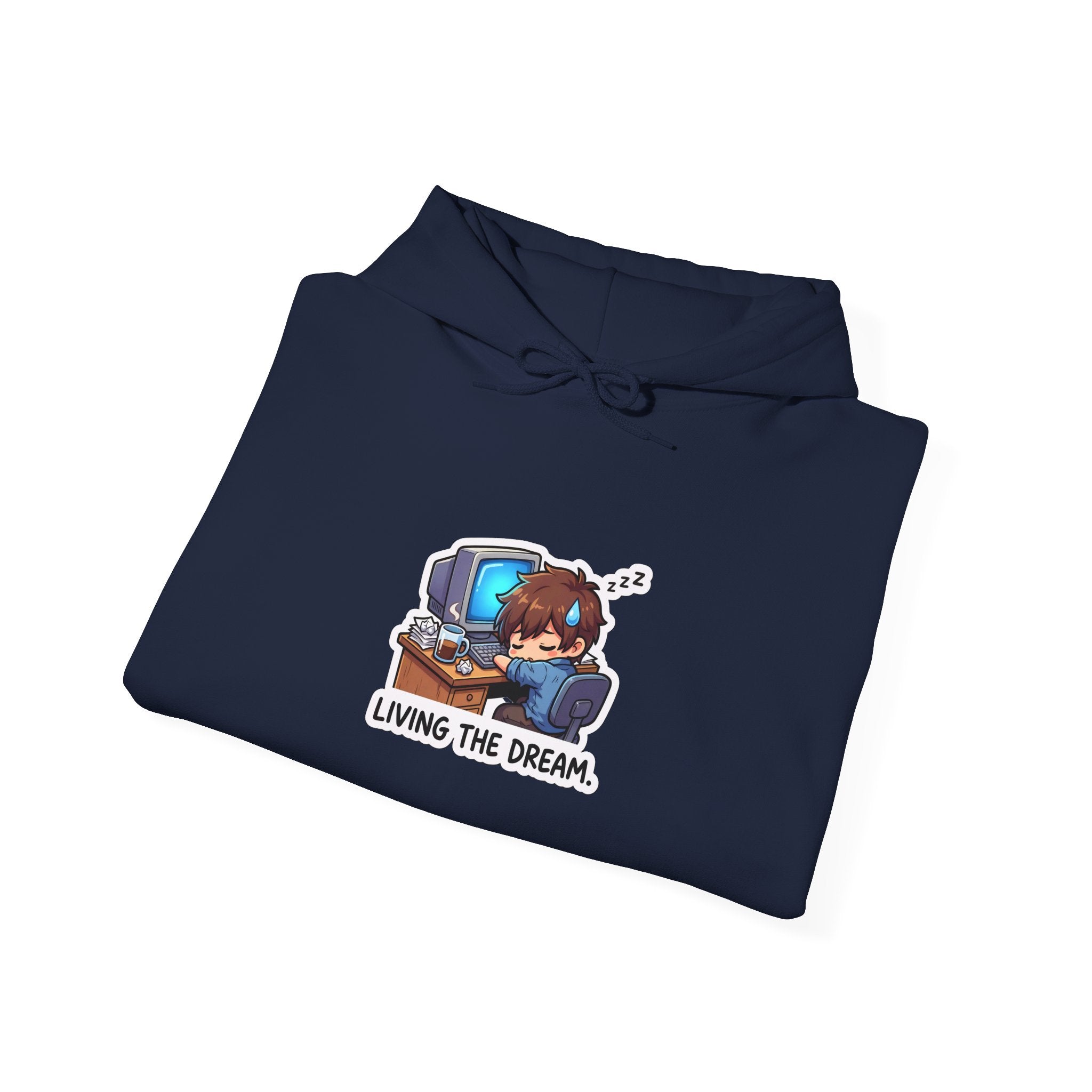 LIVING THE DREAM. — Desk Slump Hoodie · Funny Office Humor Sweatshirt