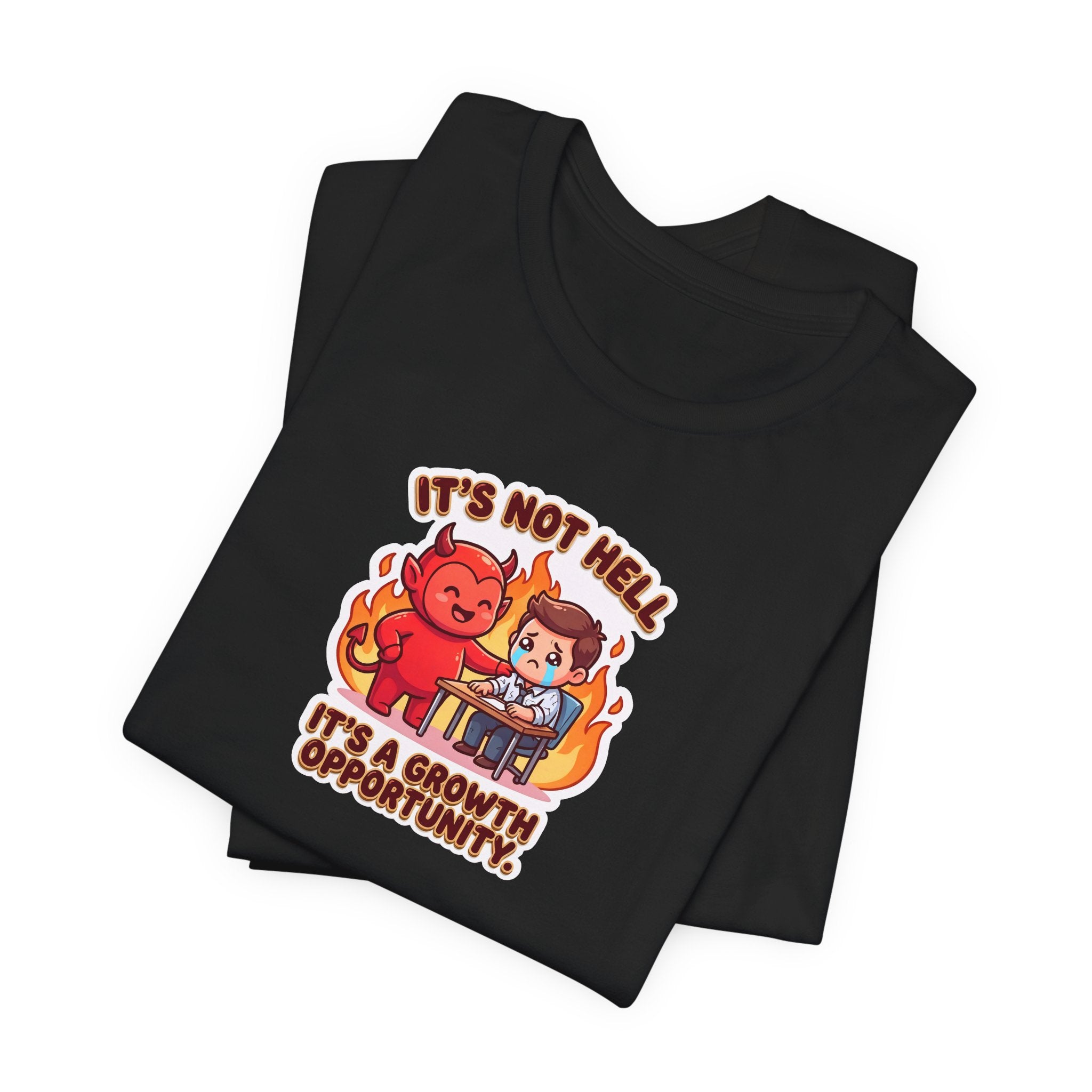 IT'S NOT HELL. IT'S A GROWTH OPPORTUNITY. — Corporate Devil Tee · Funny Office Humor Shirt