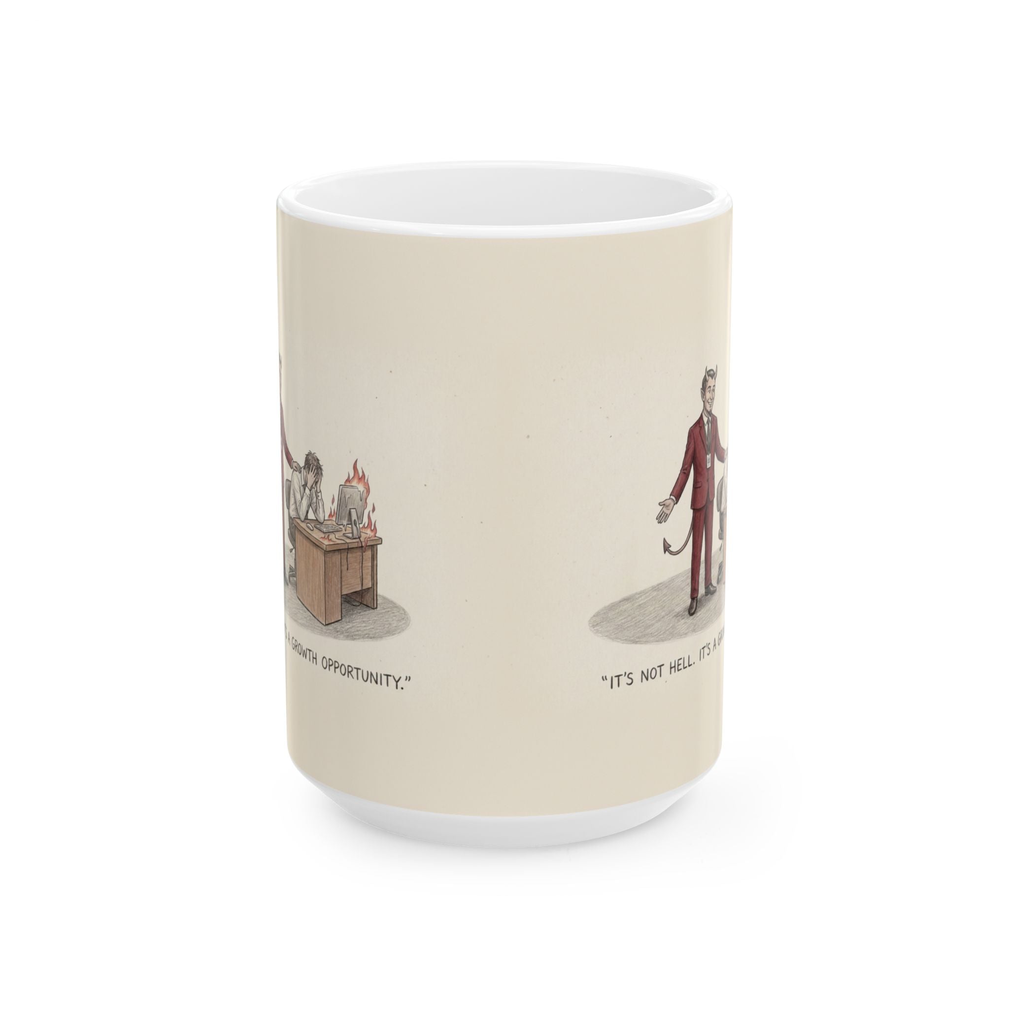 It's Not Hell It's a Growth Opportunity Ceramic Coffee Mug — Funny Corporate-Speak Office Mug (11oz, 15oz)