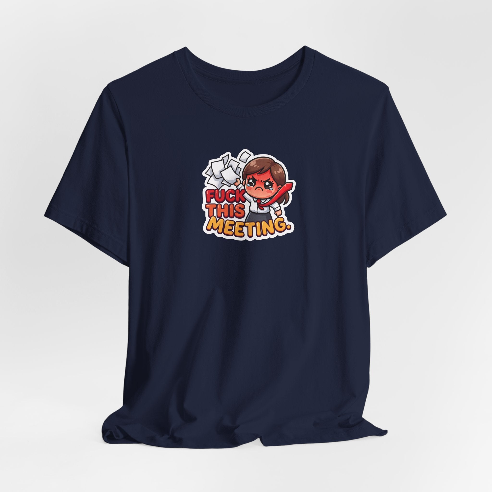 FUCK THIS MEETING. — Office Rage Tee · Funny Office Humor Shirt