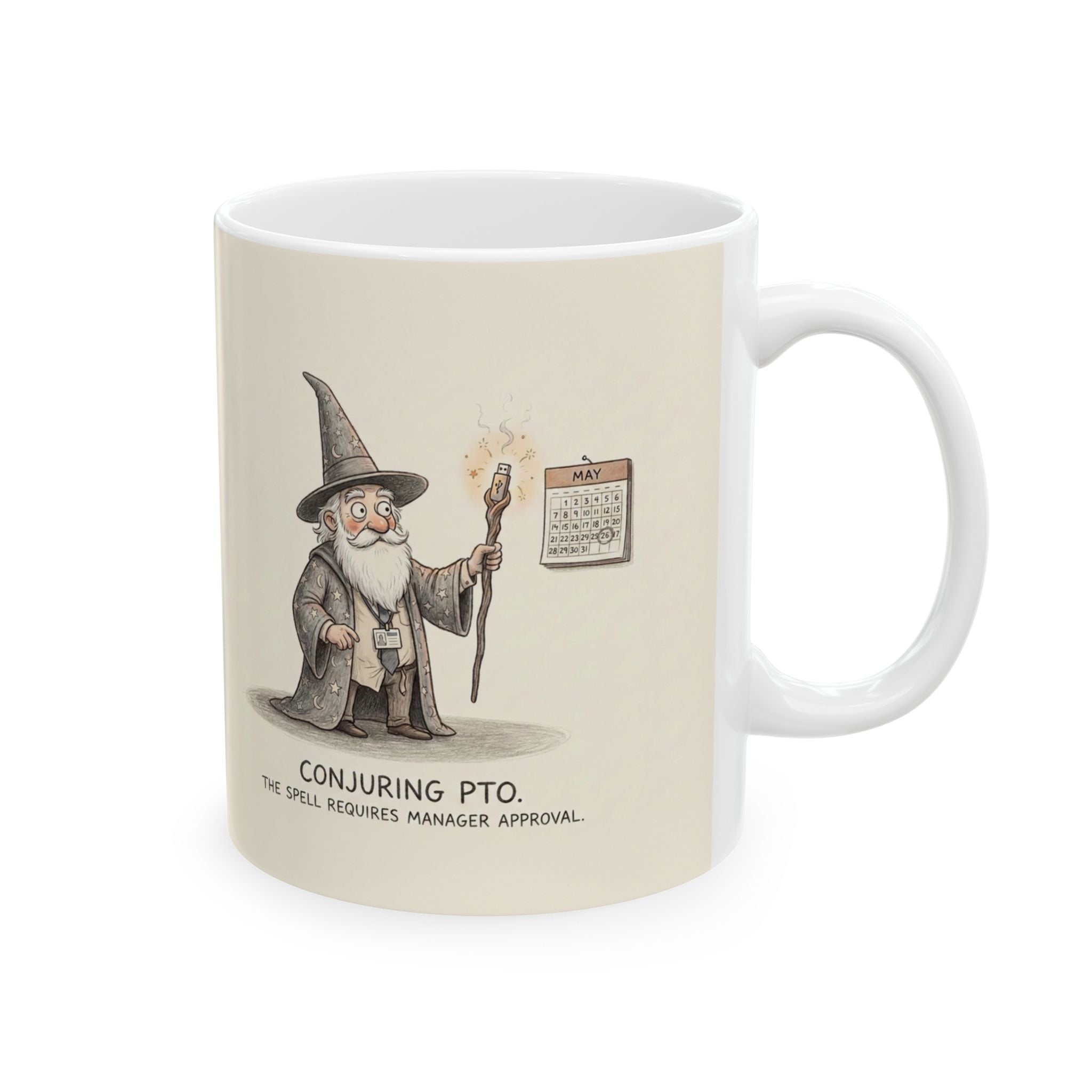 Conjuring PTO Ceramic Coffee Mug — Funny Office Wizard Time-Off Humor Mug (11oz, 15oz)