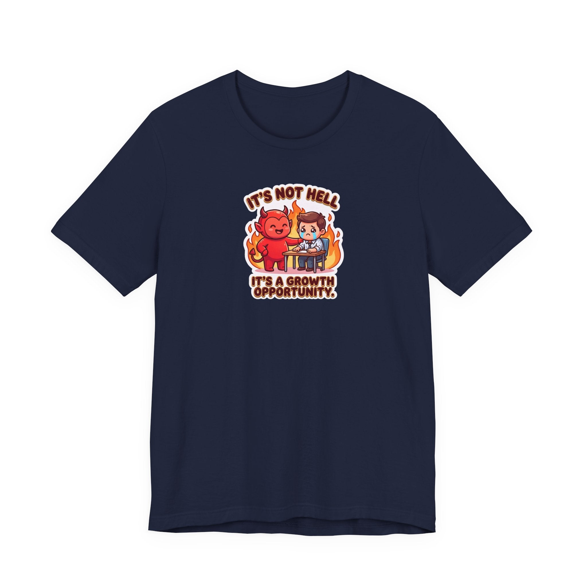 IT'S NOT HELL. IT'S A GROWTH OPPORTUNITY. — Corporate Devil Tee · Funny Office Humor Shirt