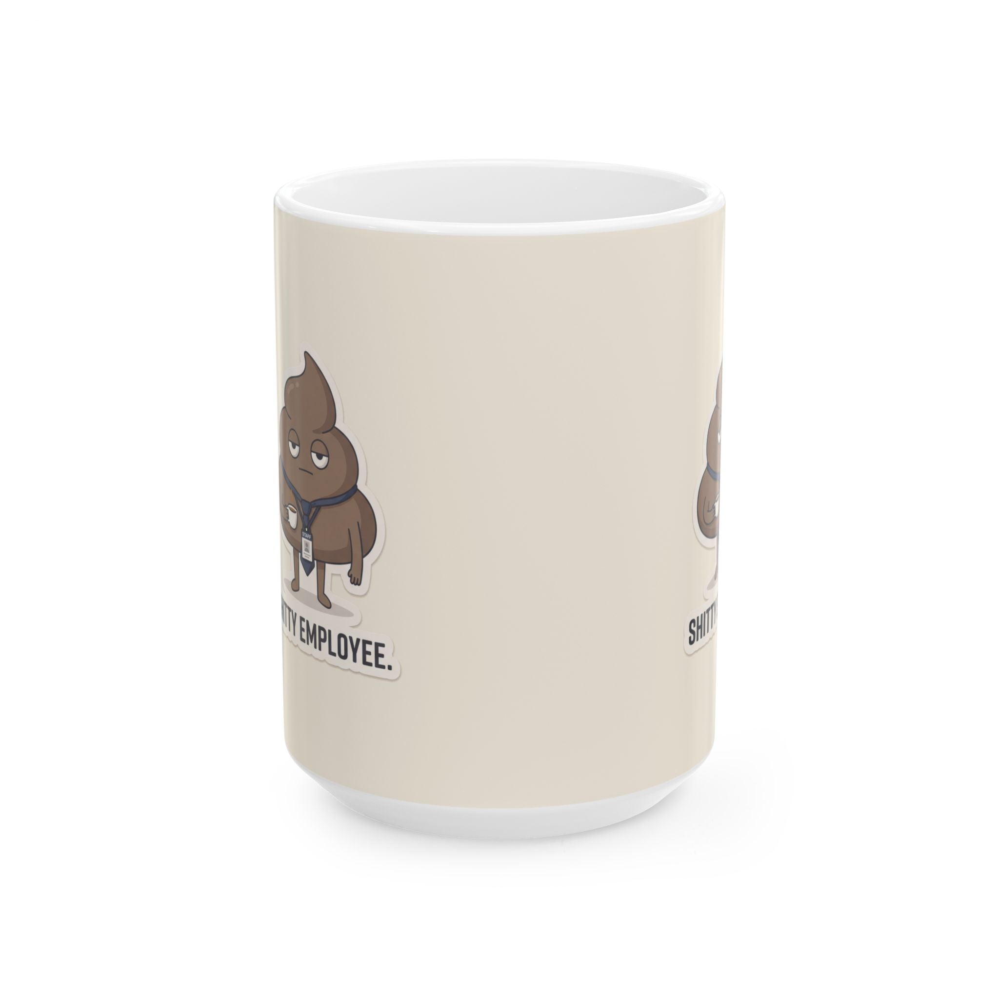 Shitty Employee Ceramic Coffee Mug — Deadpan Poo Office Humor Mug (11oz, 15oz)