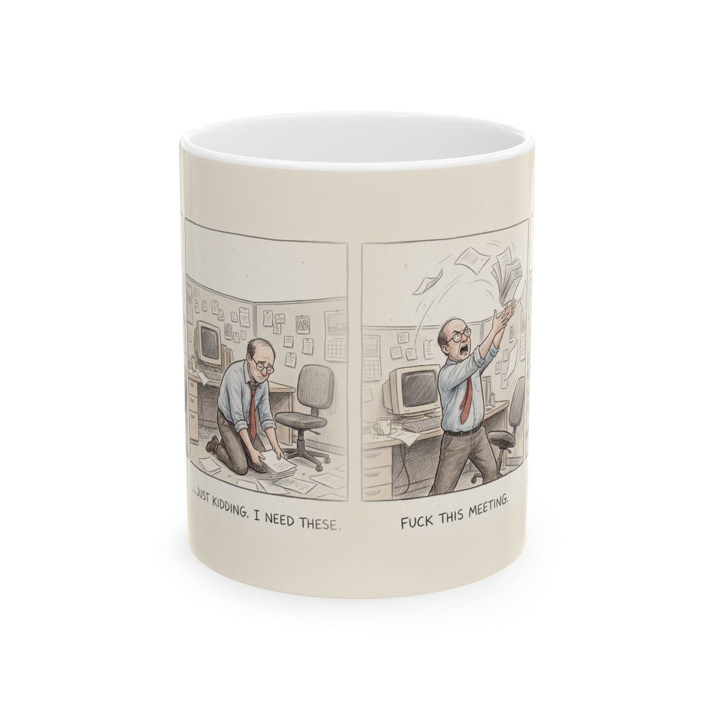 Fuck This Meeting Ceramic Coffee Mug — Funny Profane Office Humor Mug (11oz, 15oz)