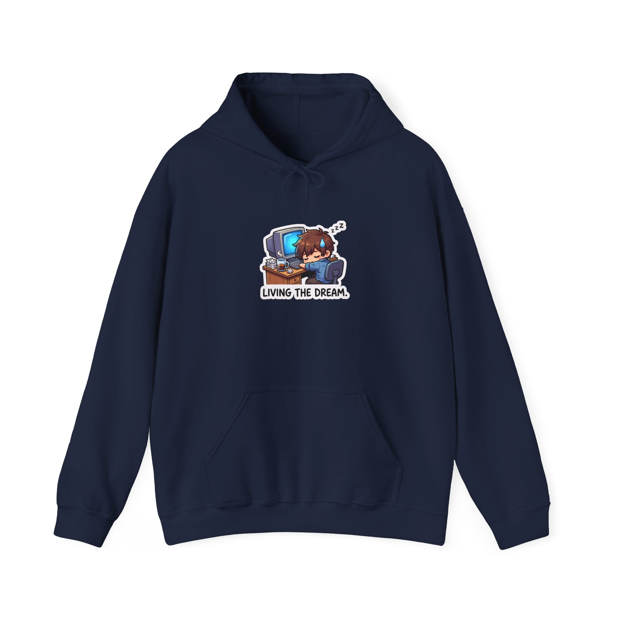 LIVING THE DREAM. — Desk Slump Hoodie · Funny Office Humor Sweatshirt