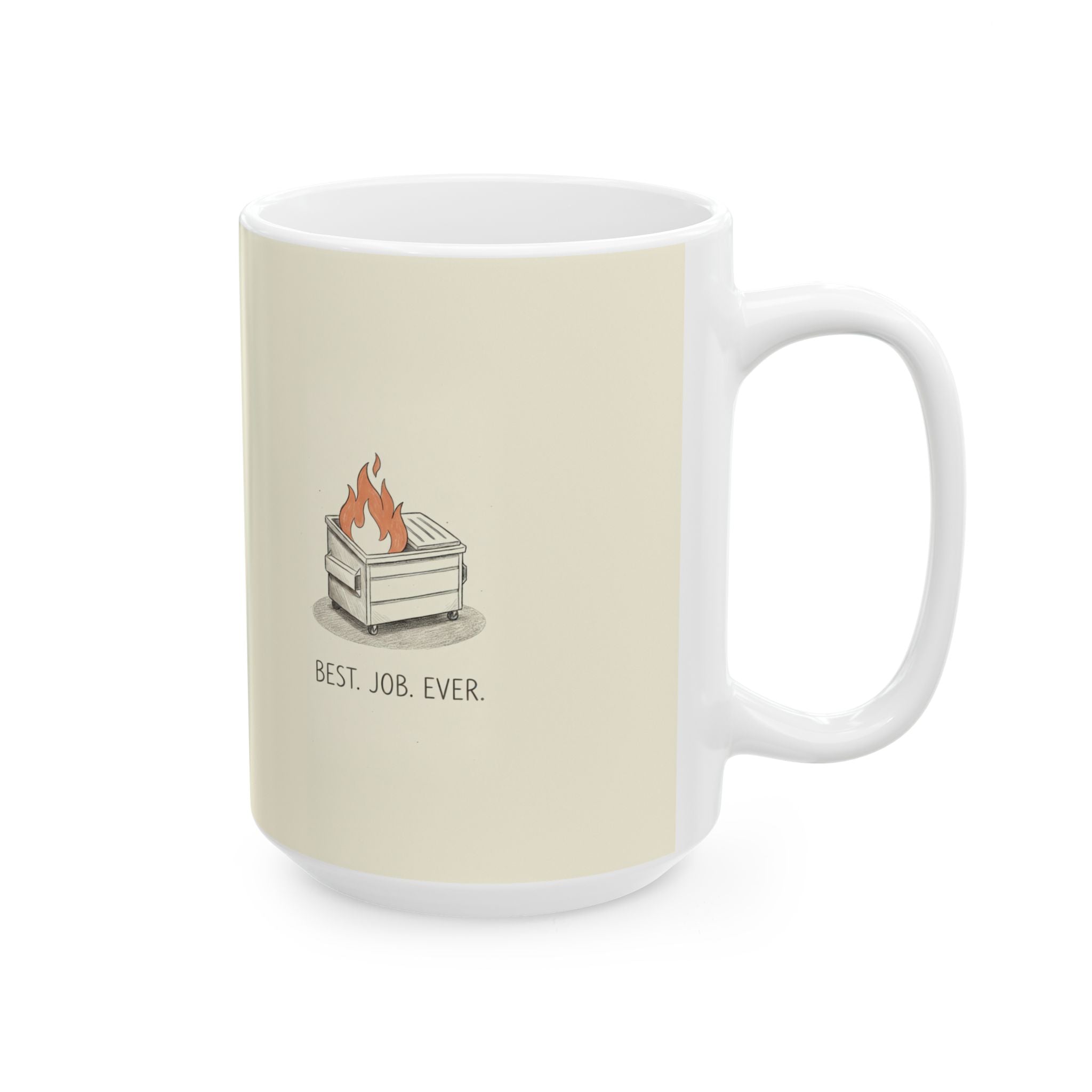 "Best. Job. Ever."  — Ceramic Mug Dumpster Fire Illustration Coffee Cup