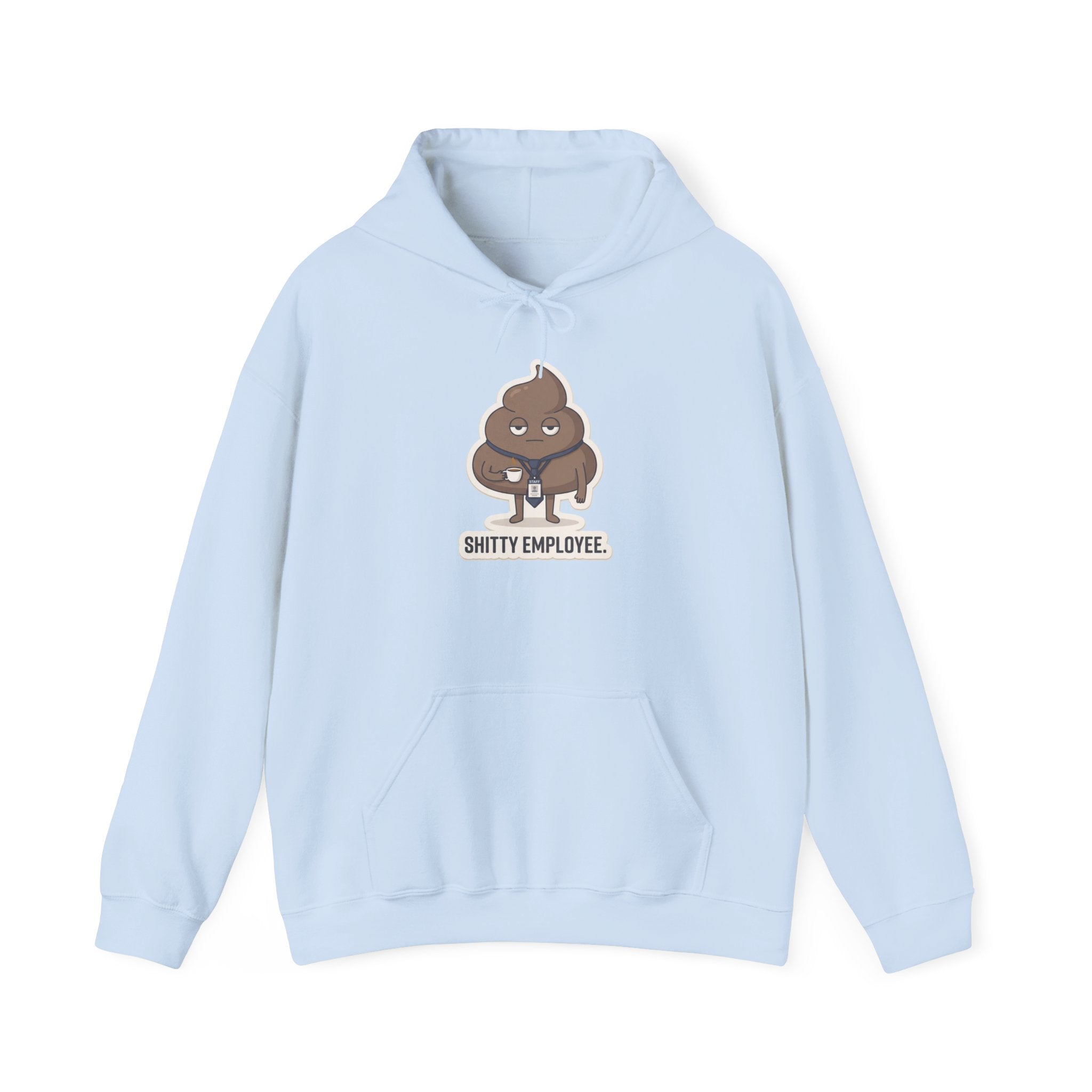 SHITTY EMPLOYEE. — Deadpan Poo Hoodie · Funny Office Humor Sweatshirt