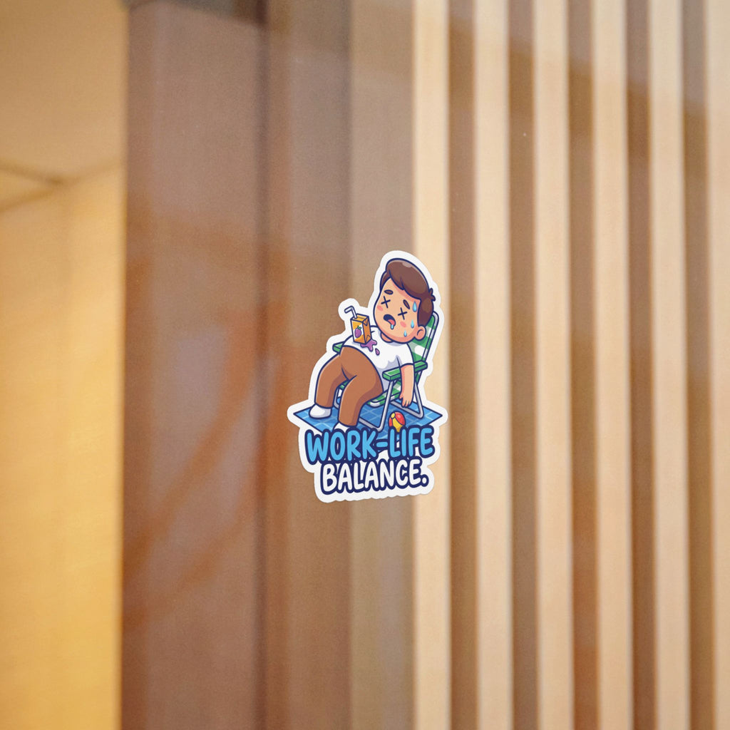 WORK-LIFE BALANCE. — Work-Life Balance Die-Cut Sticker · Office Humor