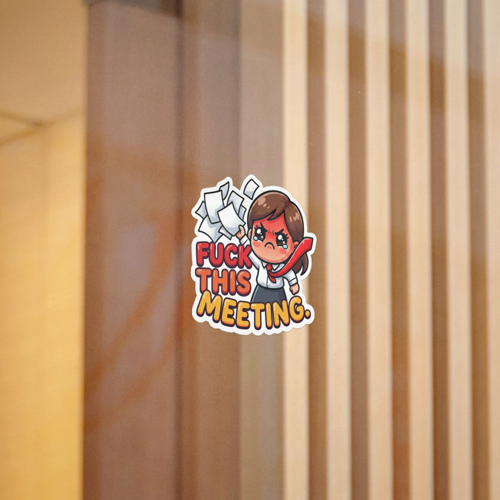 FUCK THIS MEETING. — Fuck This Meeting Die-Cut Sticker (Design 2) · Office Humor