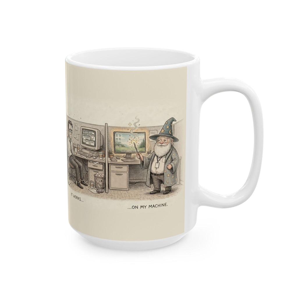 It Works On My Machine Ceramic Coffee Mug — Funny Developer Programmer Office Mug (11oz, 15oz)
