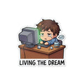 LIVING THE DREAM. — Living the Dream Die-Cut Sticker (Design 2) · Office Humor