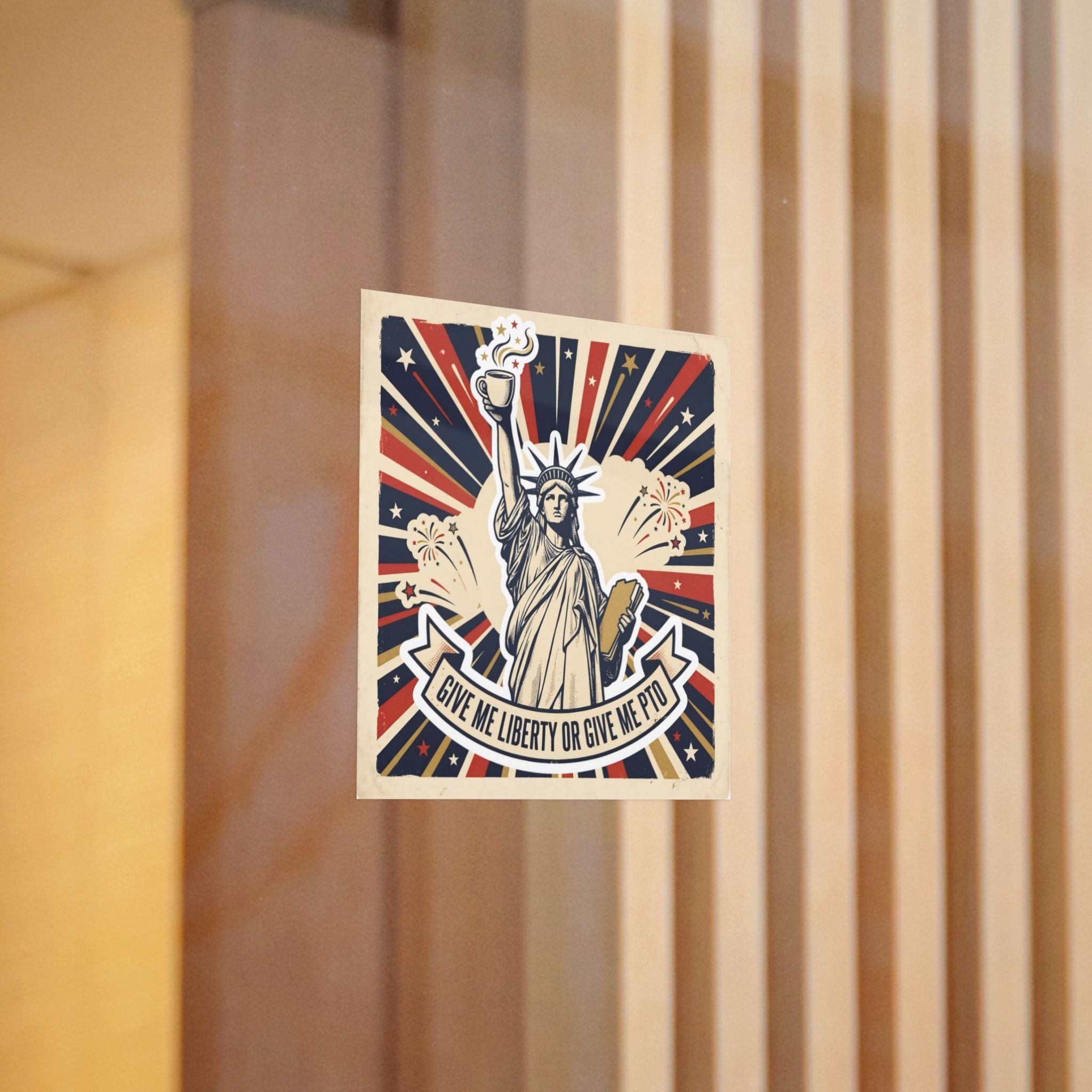 GIVE ME LIBERTY OR GIVE ME PTO. — Statue of Liberty Die-Cut Sticker · Office Humor