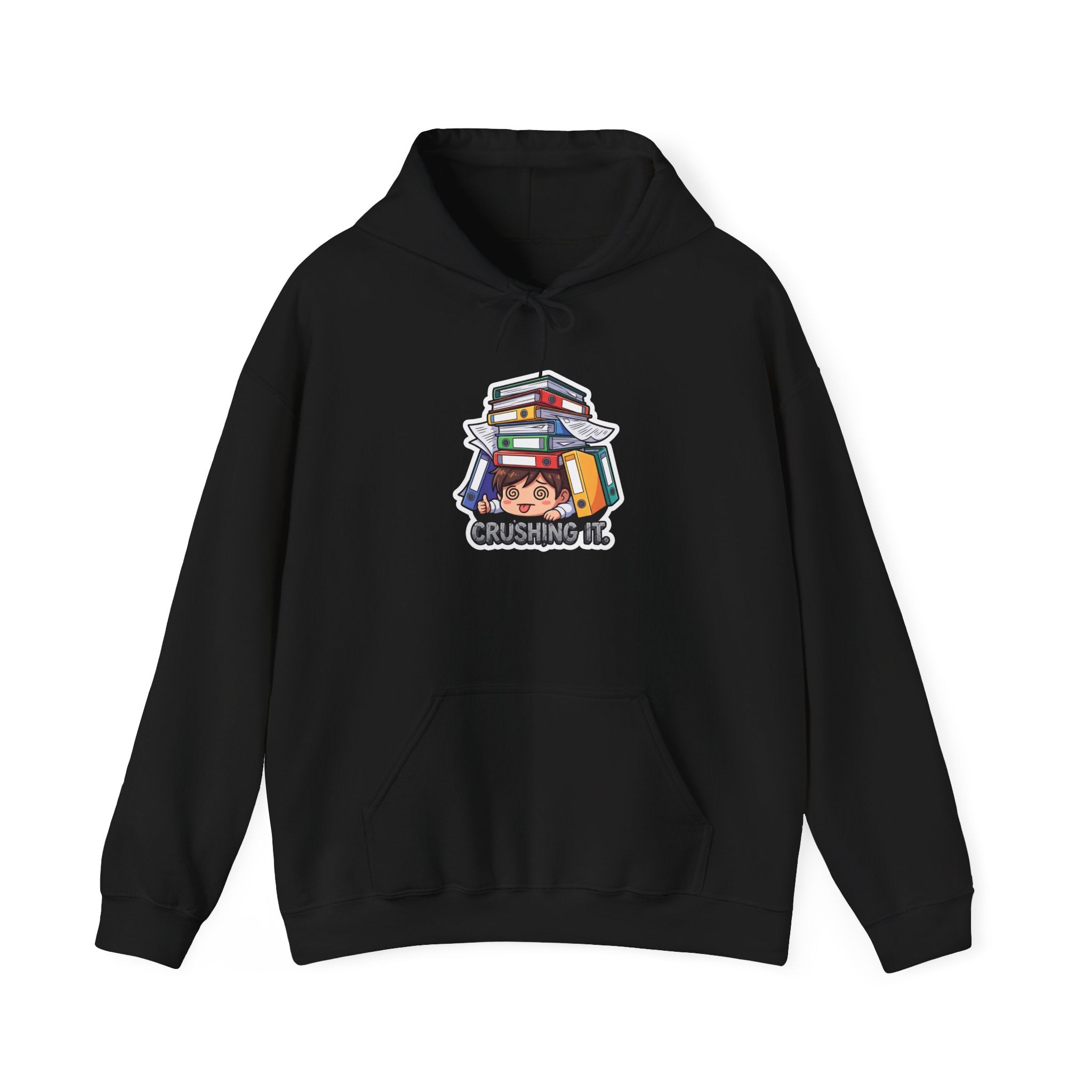 CRUSHING IT. — Buried in Work Hoodie · Funny Office Humor Sweatshirt
