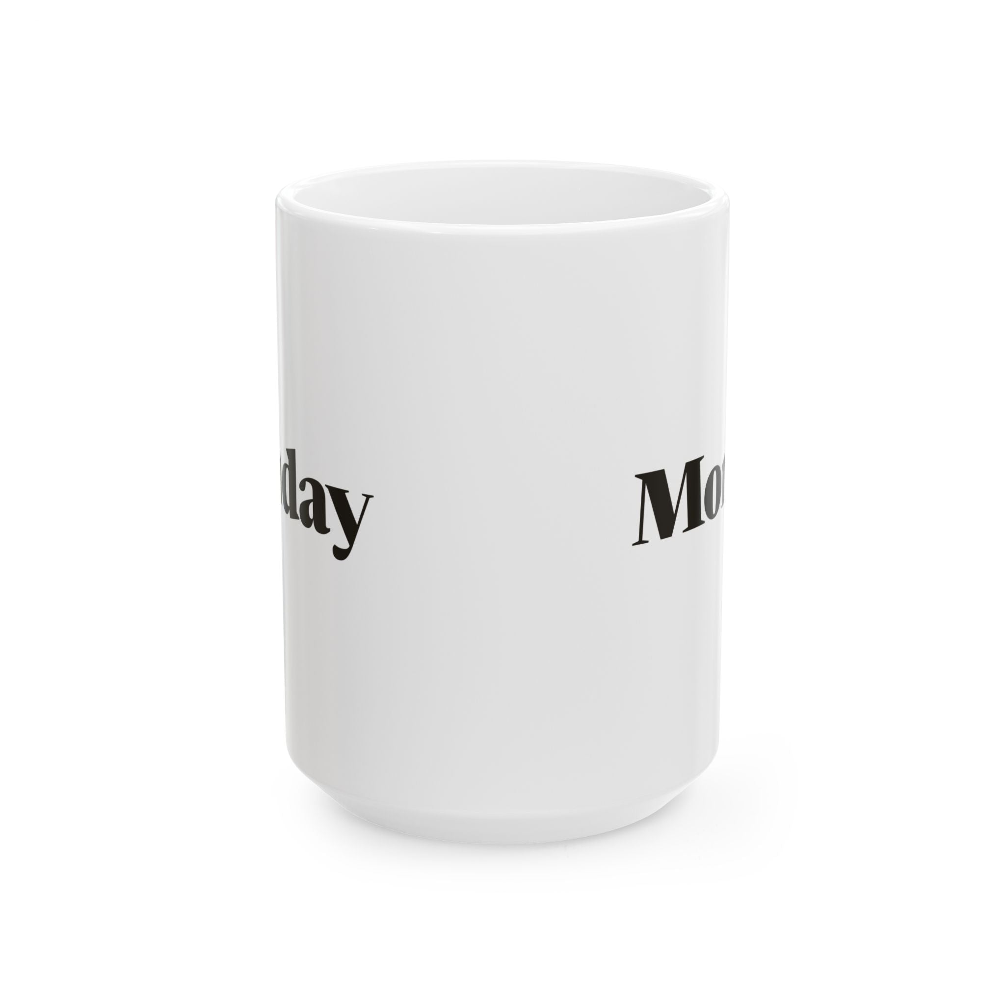 Monday Ceramic Coffee Mug — Minimalist "Everyday is Monday" Deadpan Office Mug (11oz, 15oz)