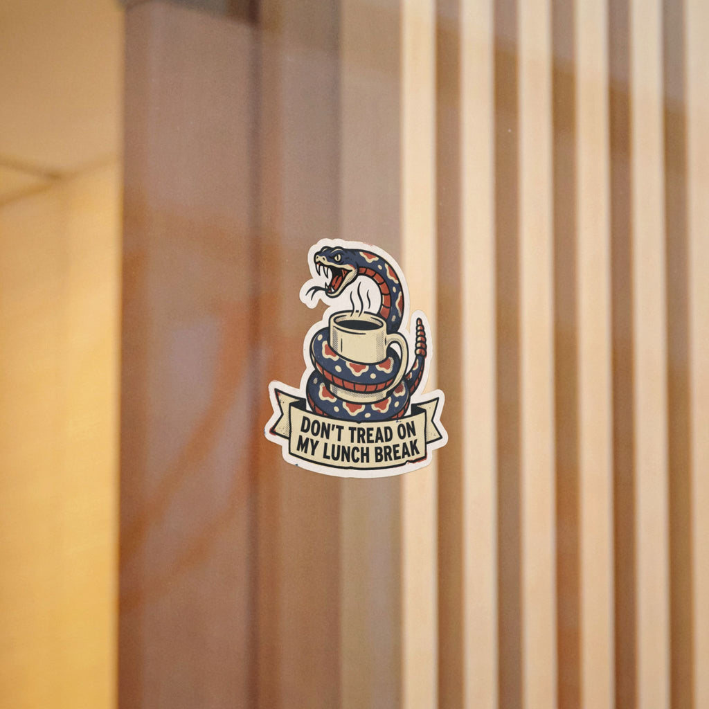 DON'T TREAD ON MY LUNCH BREAK. — Gadsden Parody Die-Cut Sticker · Office Humor