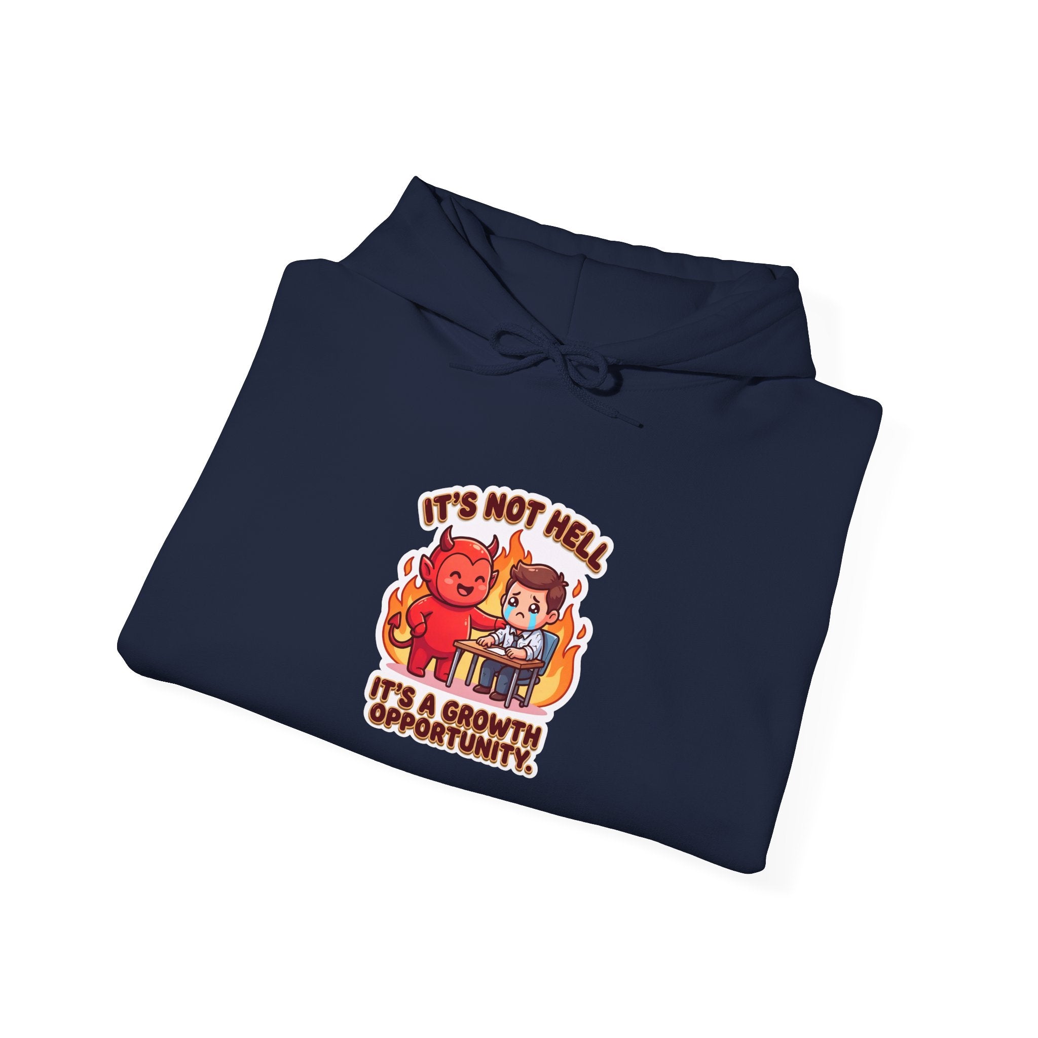 IT'S NOT HELL. IT'S A GROWTH OPPORTUNITY. — Corporate Devil Hoodie · Funny Office Humor Sweatshirt