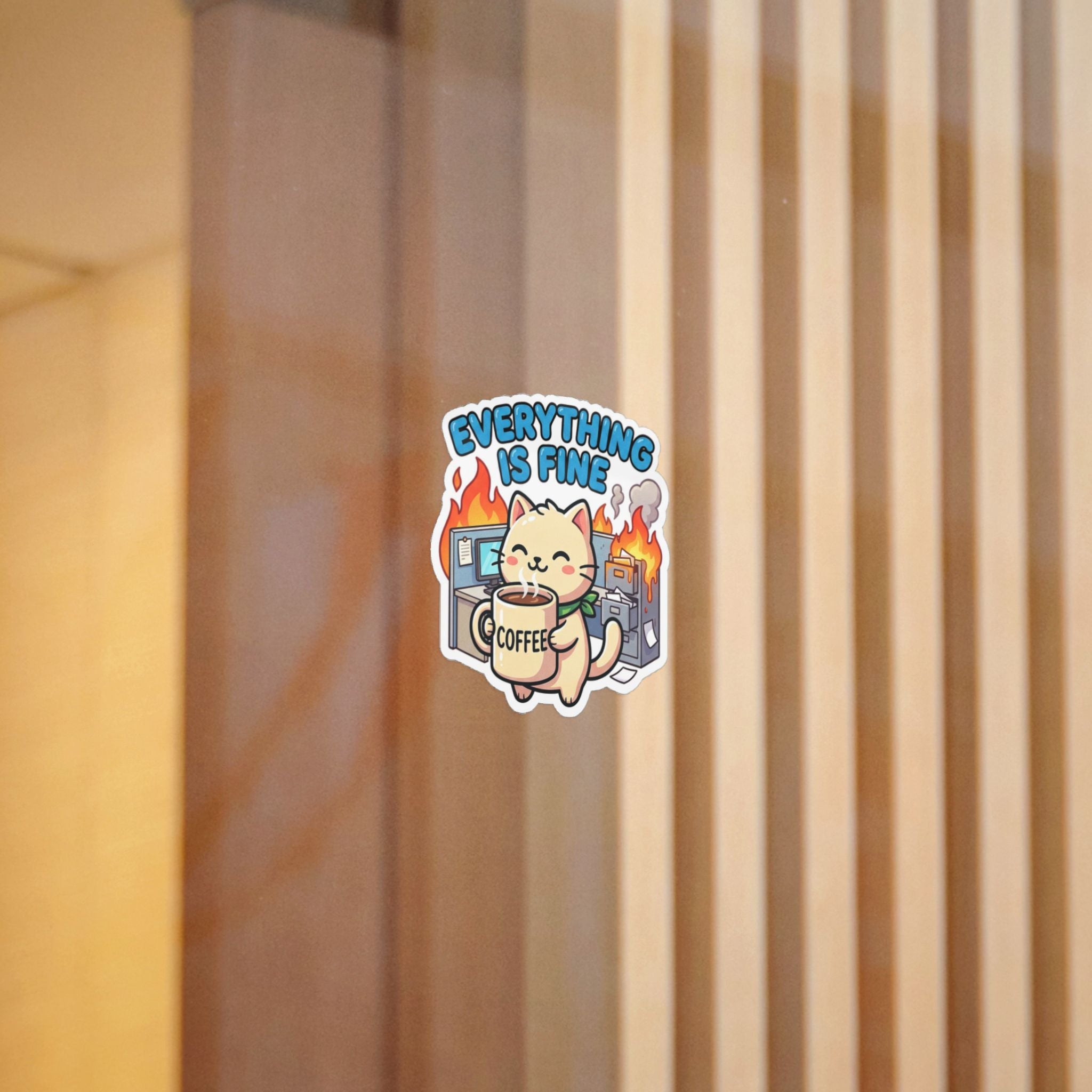 EVERYTHING IS FINE. — This Is Fine Die-Cut Sticker · Office Humor