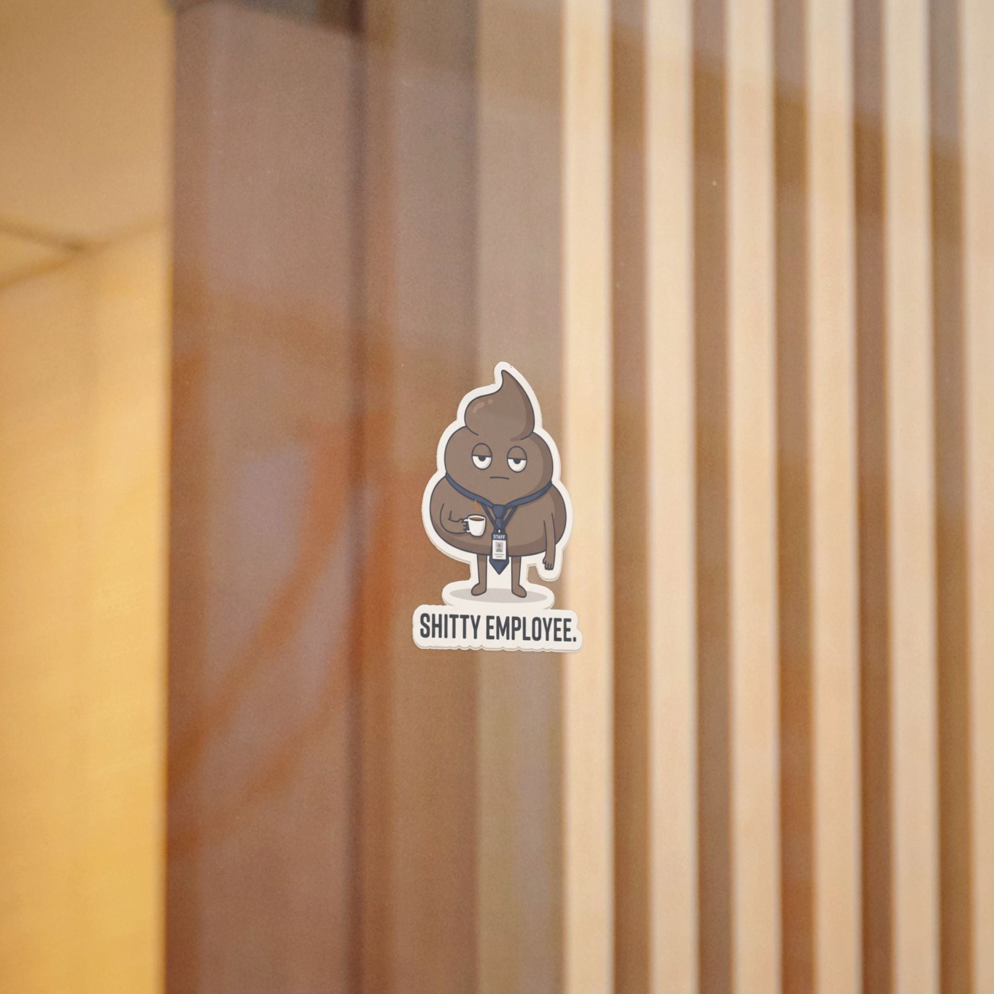 SHITTY EMPLOYEE. — Deadpan Poo Die-Cut Sticker · Office Humor