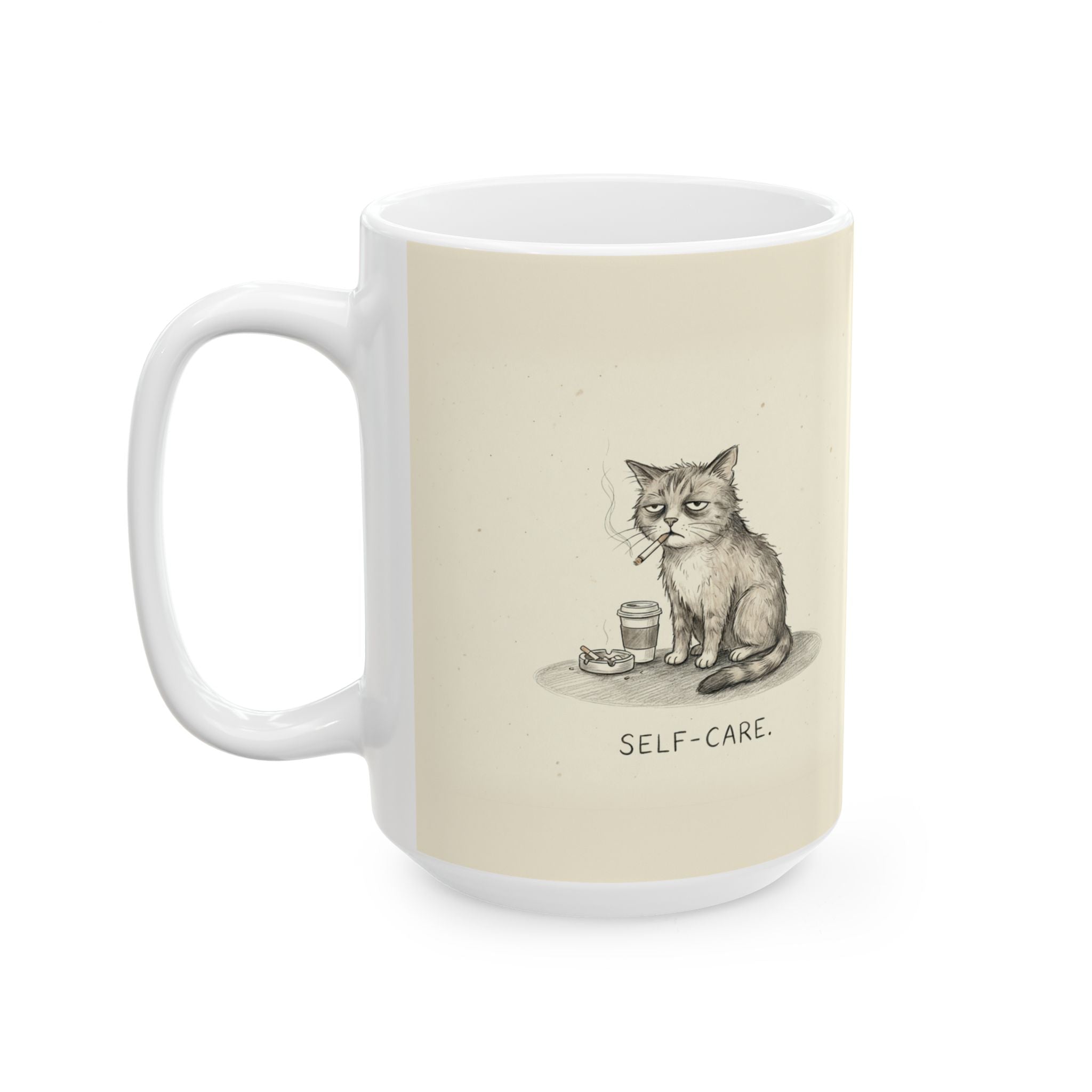 Self-Care Ceramic Coffee Mug — Deadpan Burnout Office Humor Cat Mug (11oz, 15oz)
