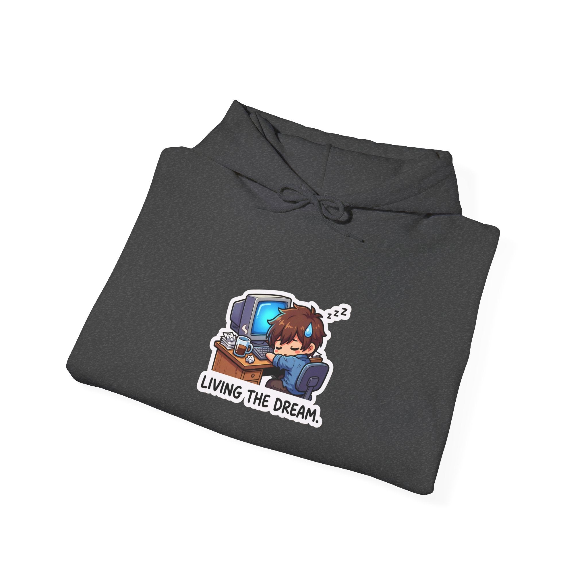 LIVING THE DREAM. — Desk Slump Hoodie · Funny Office Humor Sweatshirt