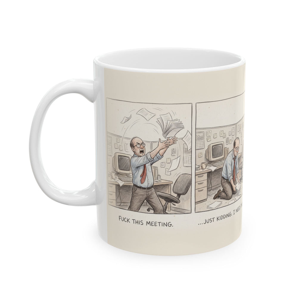 Fuck This Meeting Ceramic Coffee Mug — Funny Profane Office Humor Mug (11oz, 15oz)