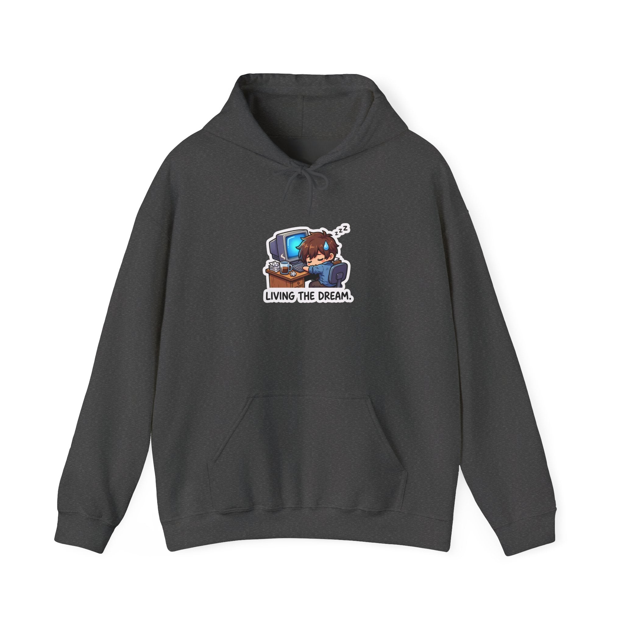 LIVING THE DREAM. — Desk Slump Hoodie · Funny Office Humor Sweatshirt