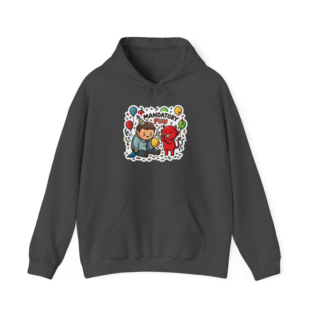 MANDATORY FUN. — Forced Morale Hoodie · Funny Office Humor Sweatshirt