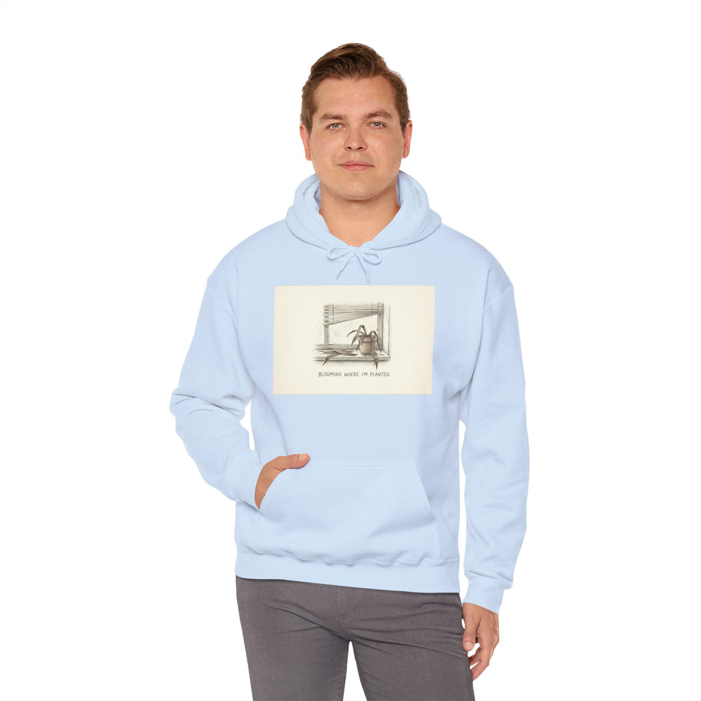 BLOOMING WHERE I'M PLANTED. — Dead Plant Hoodie · Funny Office Humor Sweatshirt