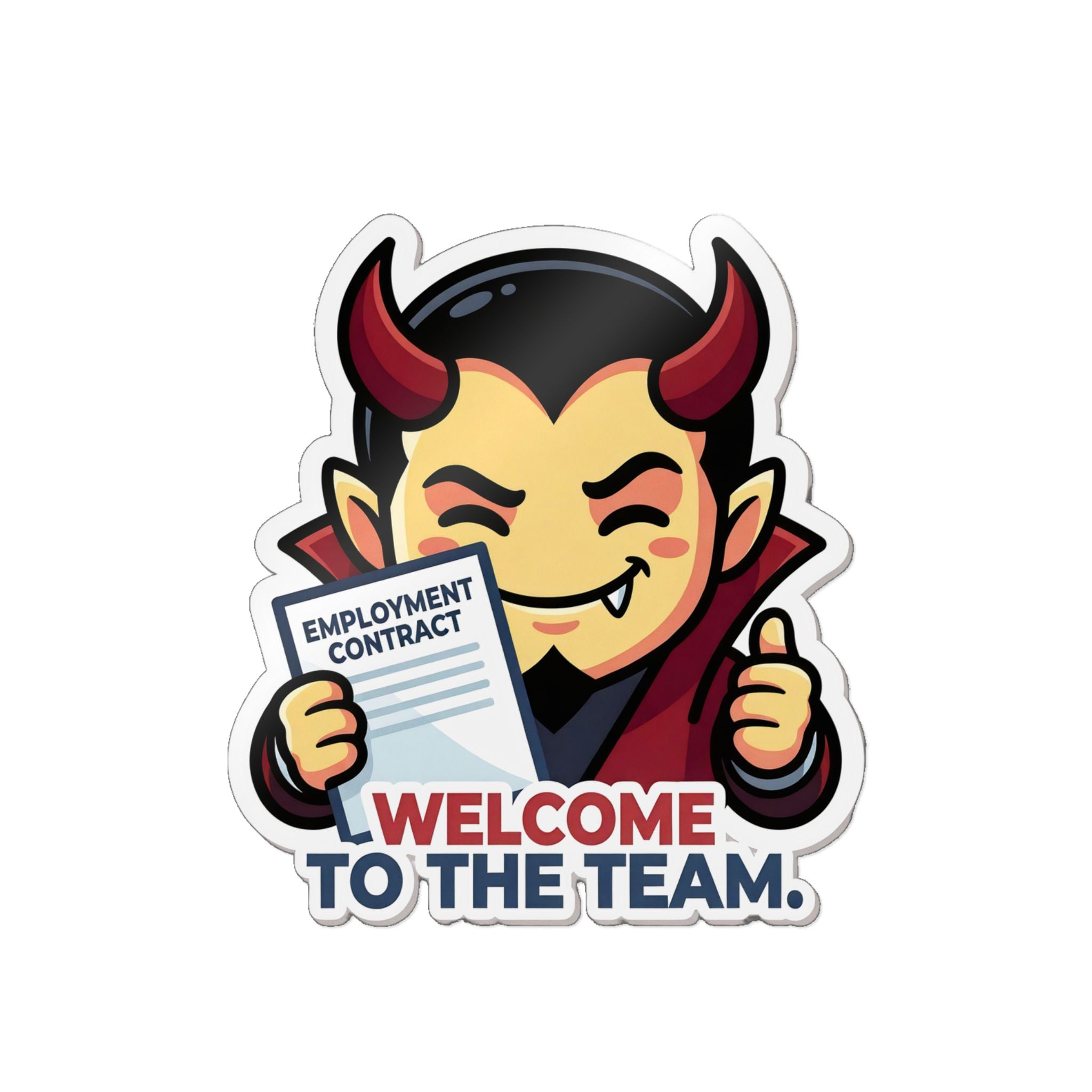 WELCOME TO THE TEAM. — Corporate Devil Die-Cut Sticker · Office Humor