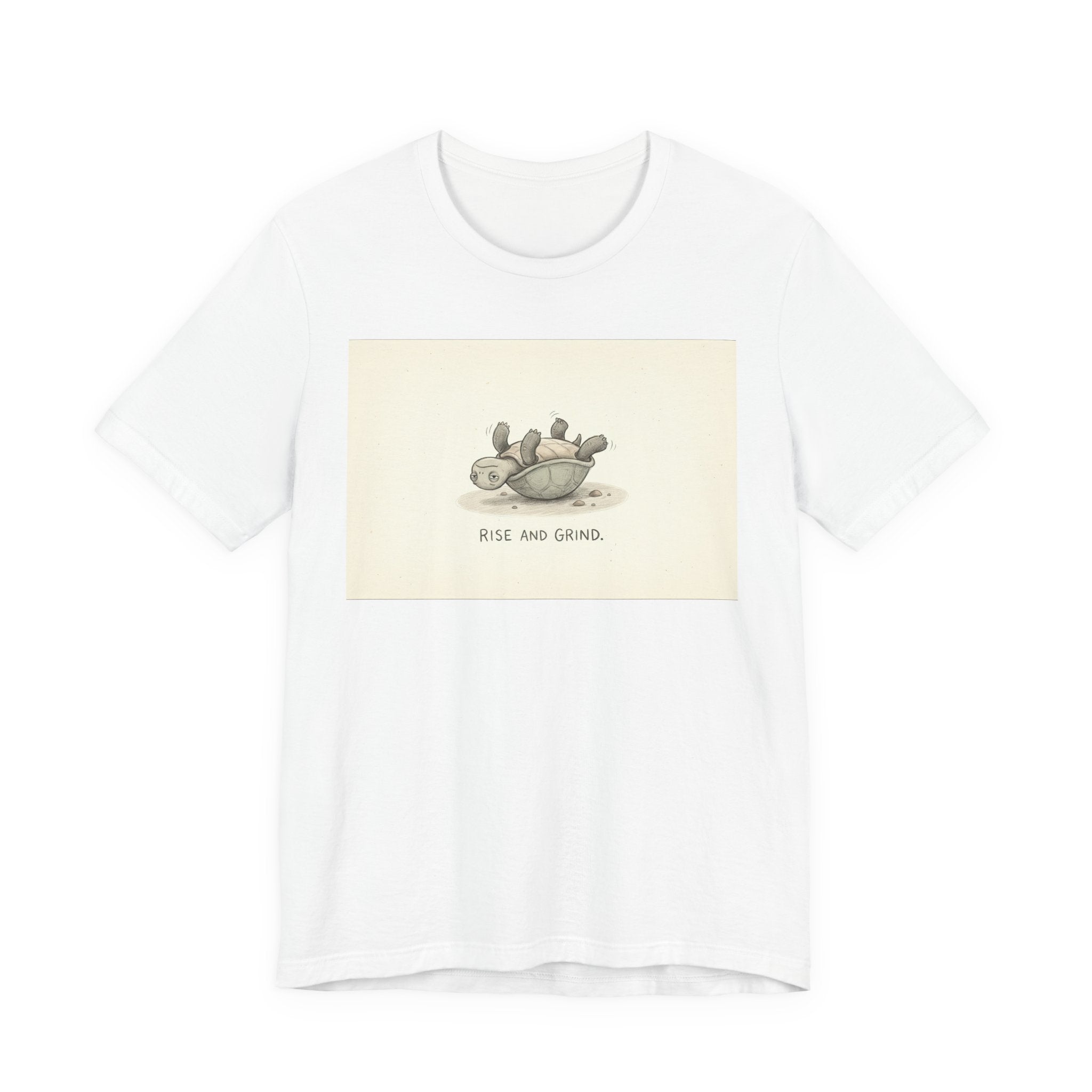 RISE AND GRIND. — Reluctant Tortoise Tee · Funny Office Humor Shirt