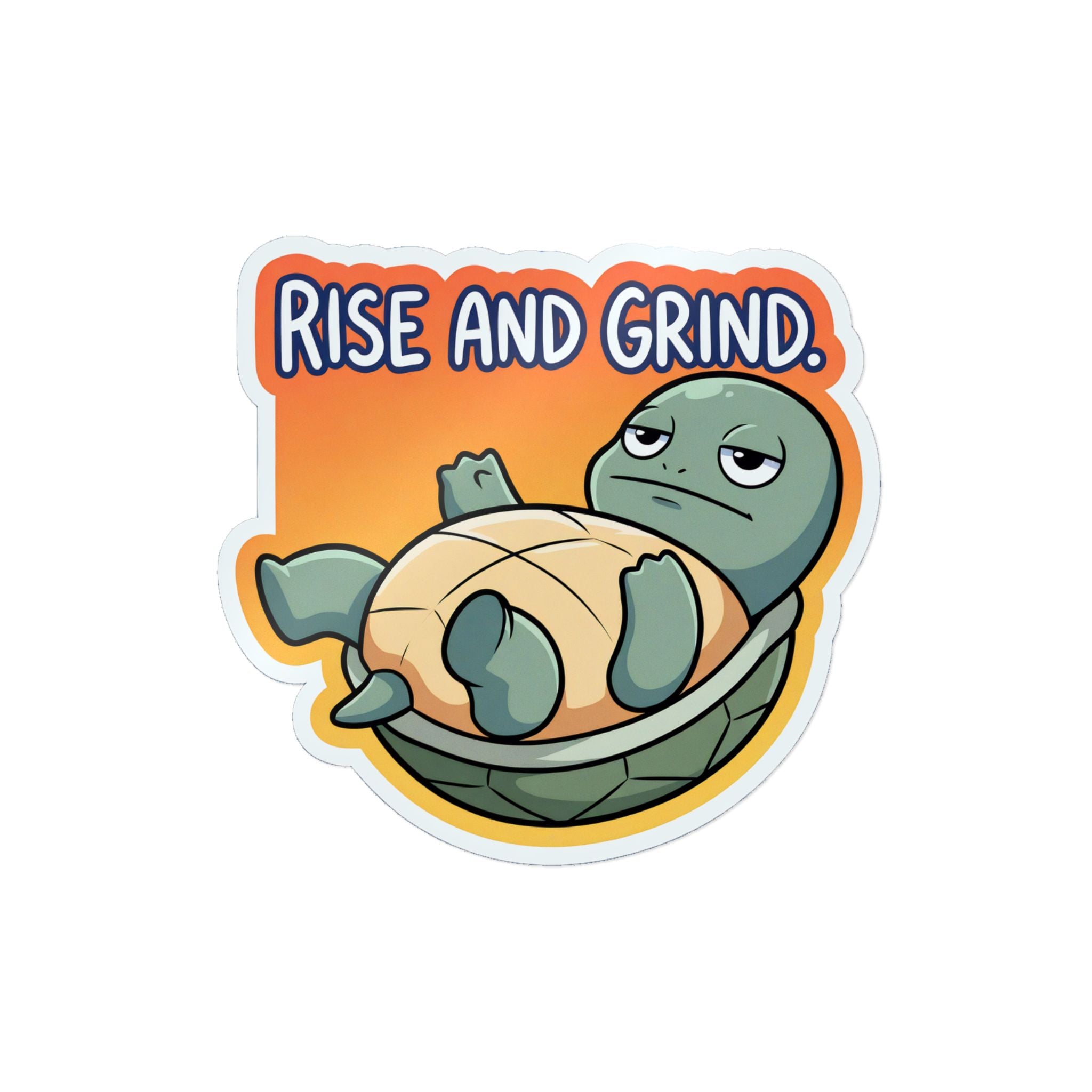 RISE AND GRIND. — Rise and Grind Die-Cut Sticker · Office Humor