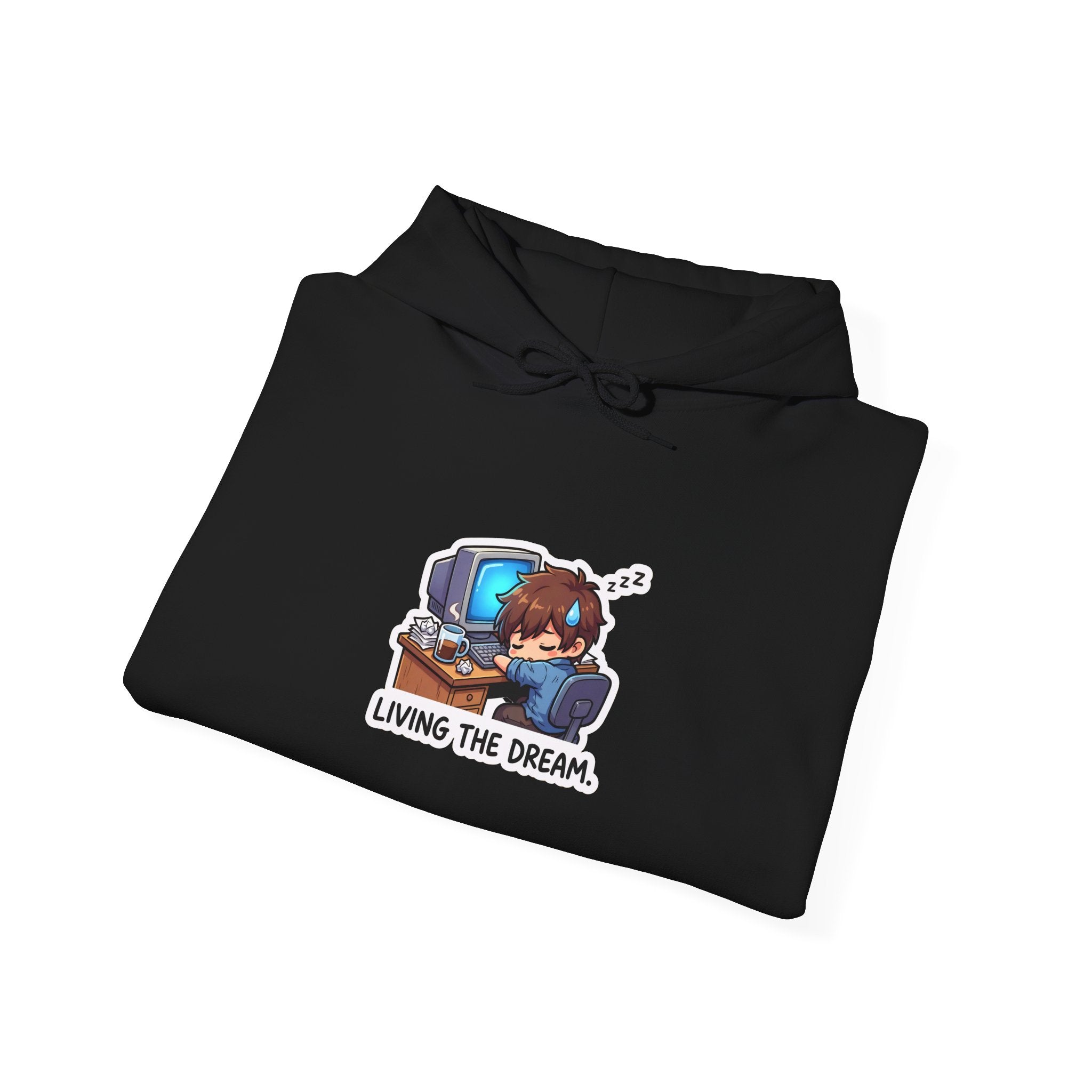 LIVING THE DREAM. — Desk Slump Hoodie · Funny Office Humor Sweatshirt