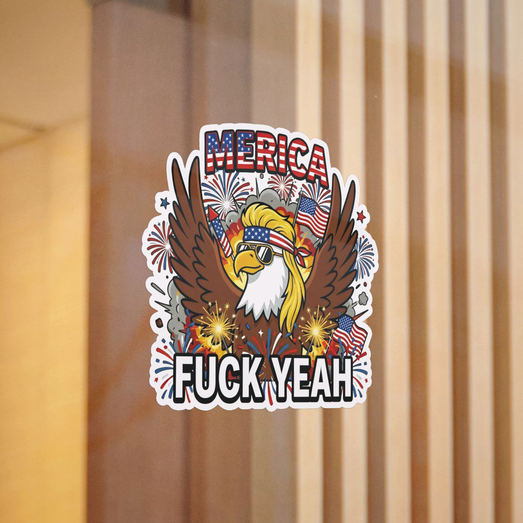 MERICA FUCK YEAH. — Patriotic Bald Eagle Die-Cut Sticker · Funny 4th of July