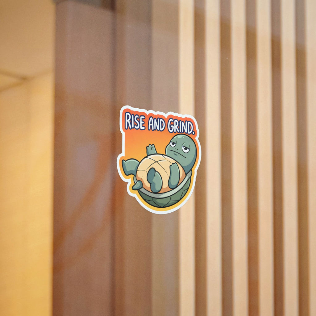 RISE AND GRIND. — Rise and Grind Die-Cut Sticker · Office Humor