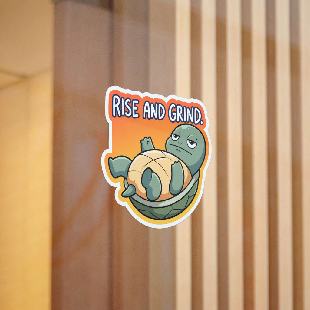 RISE AND GRIND. — Rise and Grind Die-Cut Sticker · Office Humor