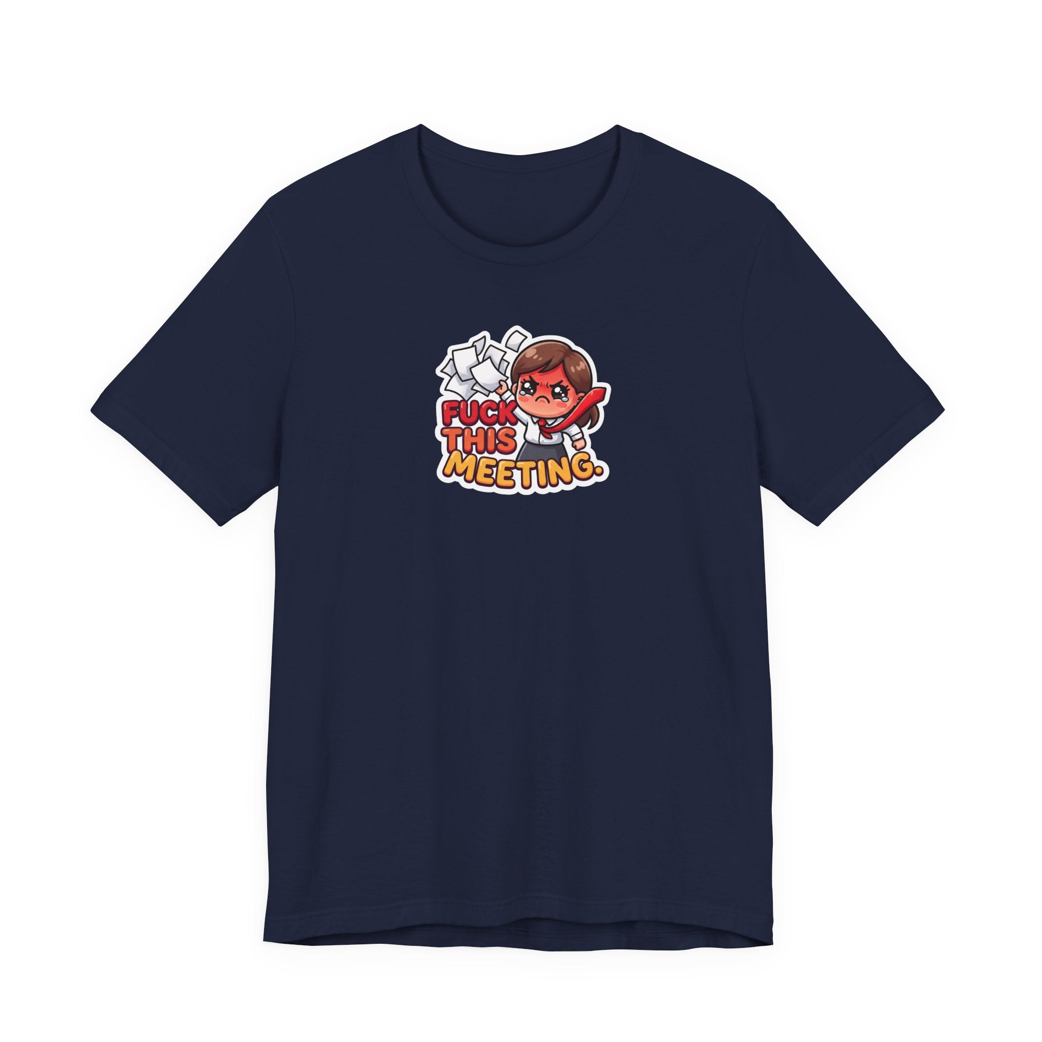 FUCK THIS MEETING. — Office Rage Tee · Funny Office Humor Shirt