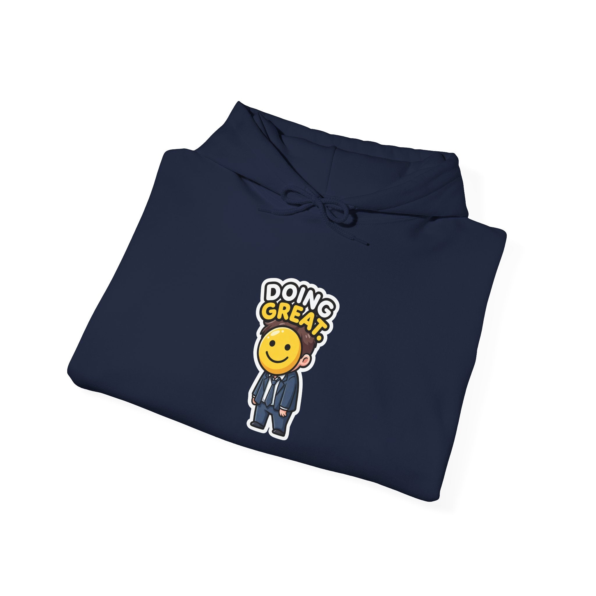 DOING GREAT. — Smiley Meltdown Hoodie · Funny Office Humor Sweatshirt