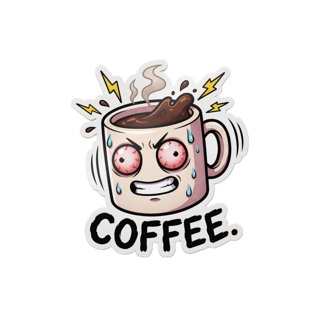 COFFEE. — Coffee Die-Cut Sticker (Design 3) · Office Humor