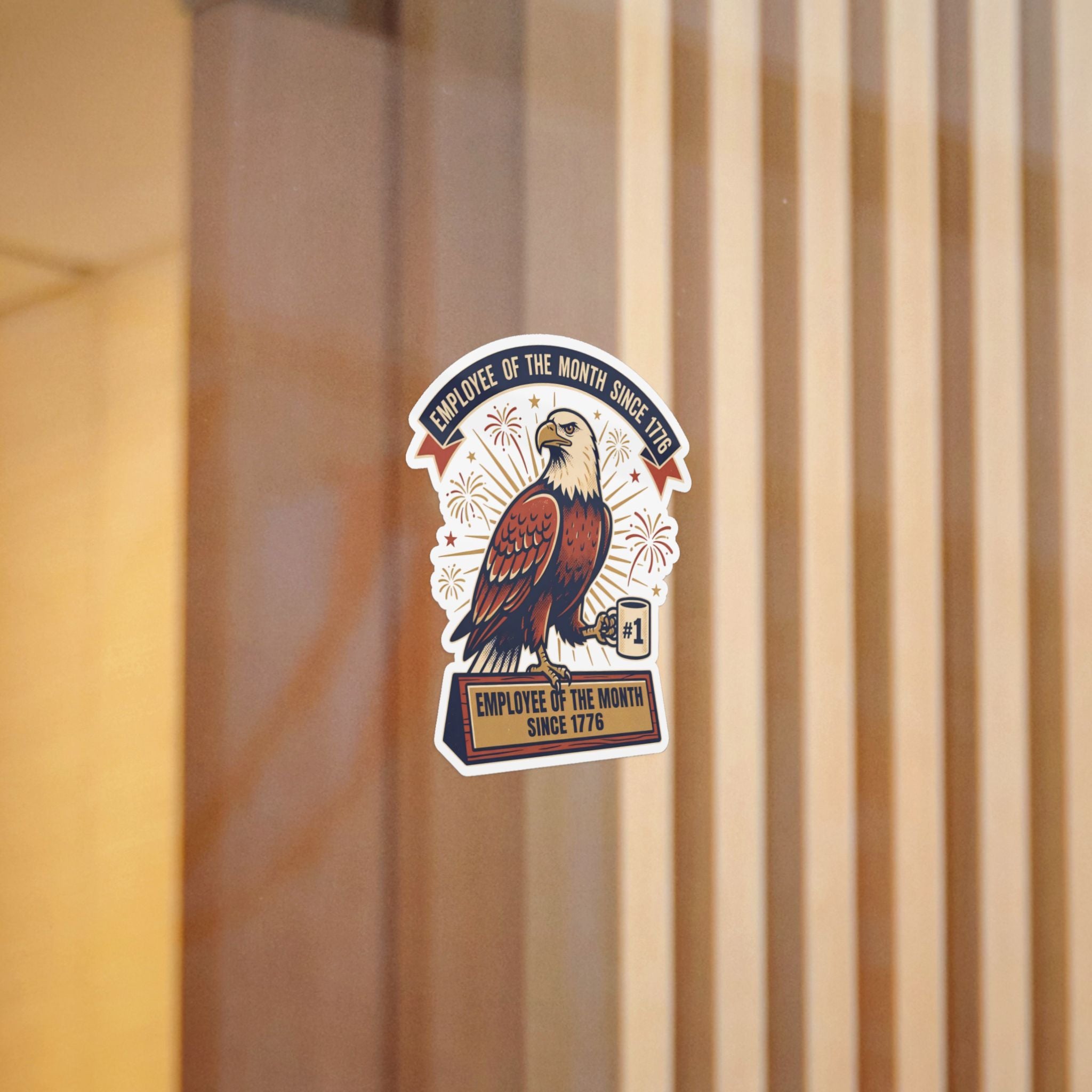 EMPLOYEE OF THE MONTH SINCE 1776. — Employee of the Month Die-Cut Sticker · Office Humor