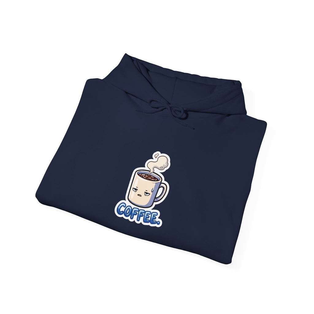 COFFEE. — Deadpan Mug Hoodie · Funny Office Humor Sweatshirt