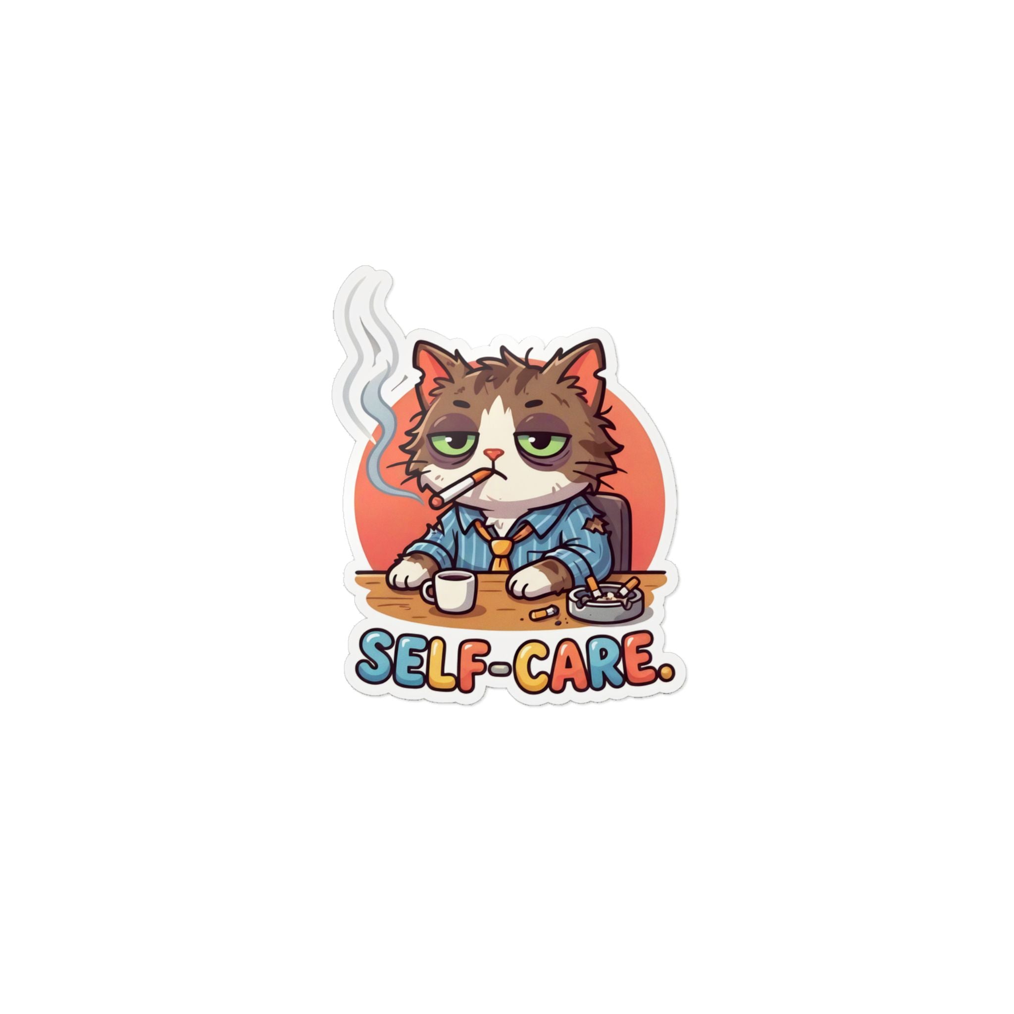 SELF-CARE. — Self-Care Die-Cut Sticker · Office Humor